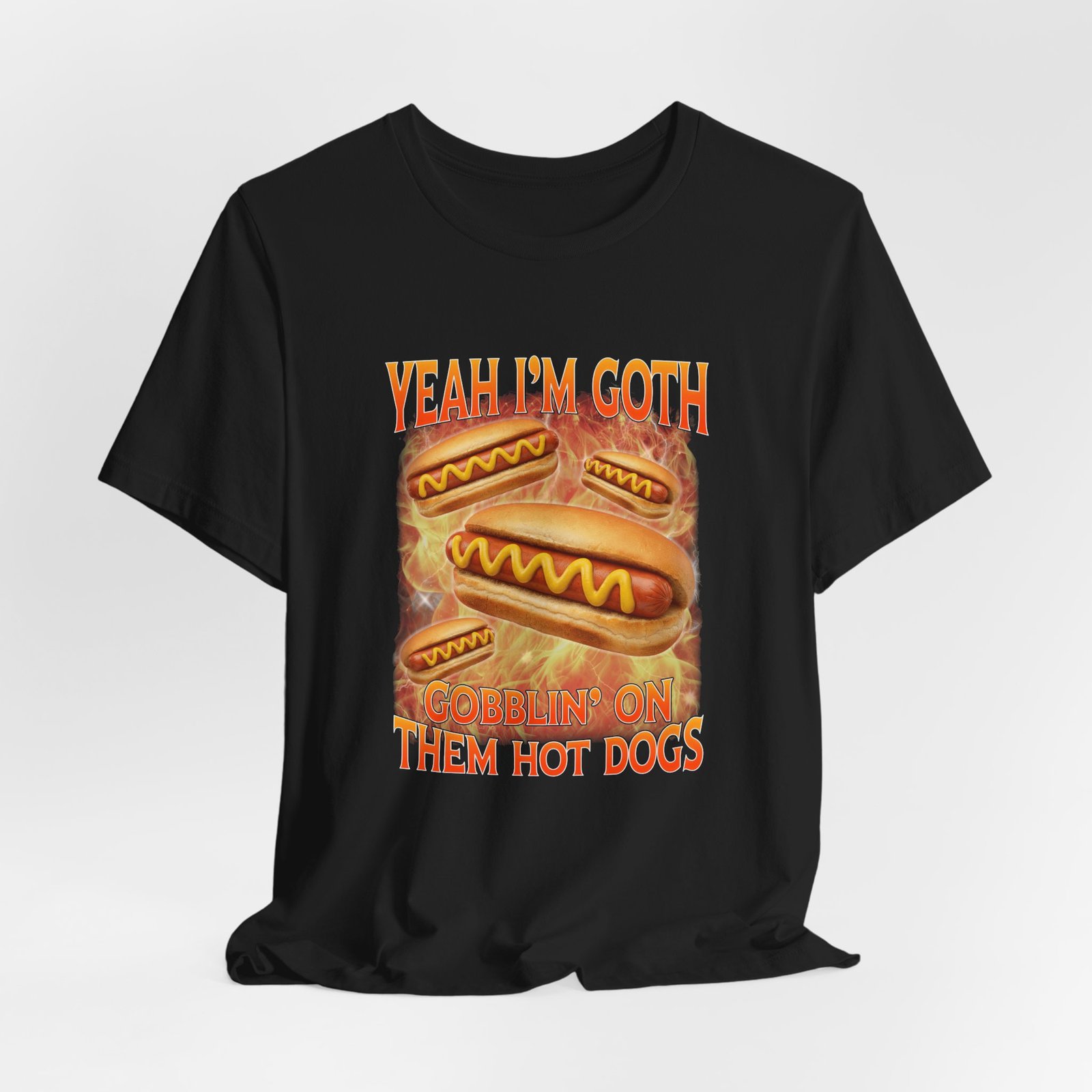 Yeah Im Goth Gobblin On Them Hot Dogs Graphic Tee