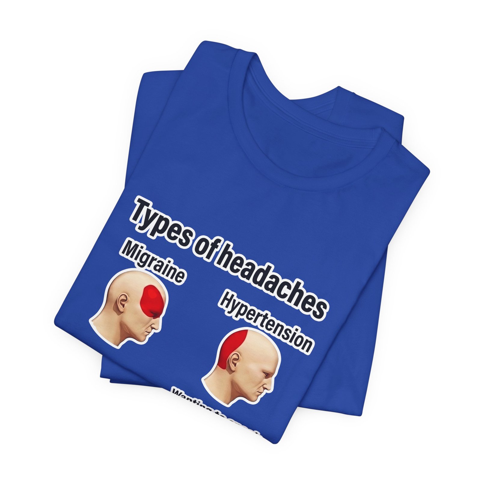 Types of Headaches Karen Meme Graphic Tee - Image 31