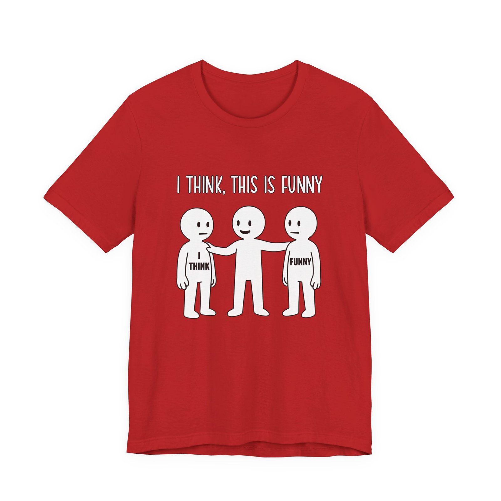 I Think This Is Funny Sarcastic Humor Graphic - Image 45