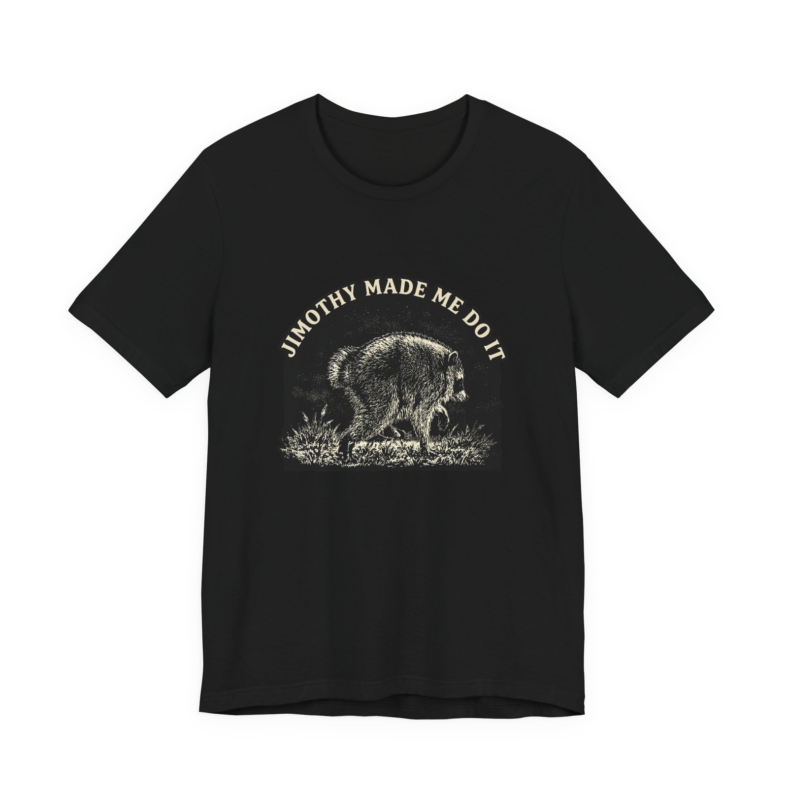 Jimothy Made Me Do It Funny Raccoon Mischief Graphic Tee - Image 13