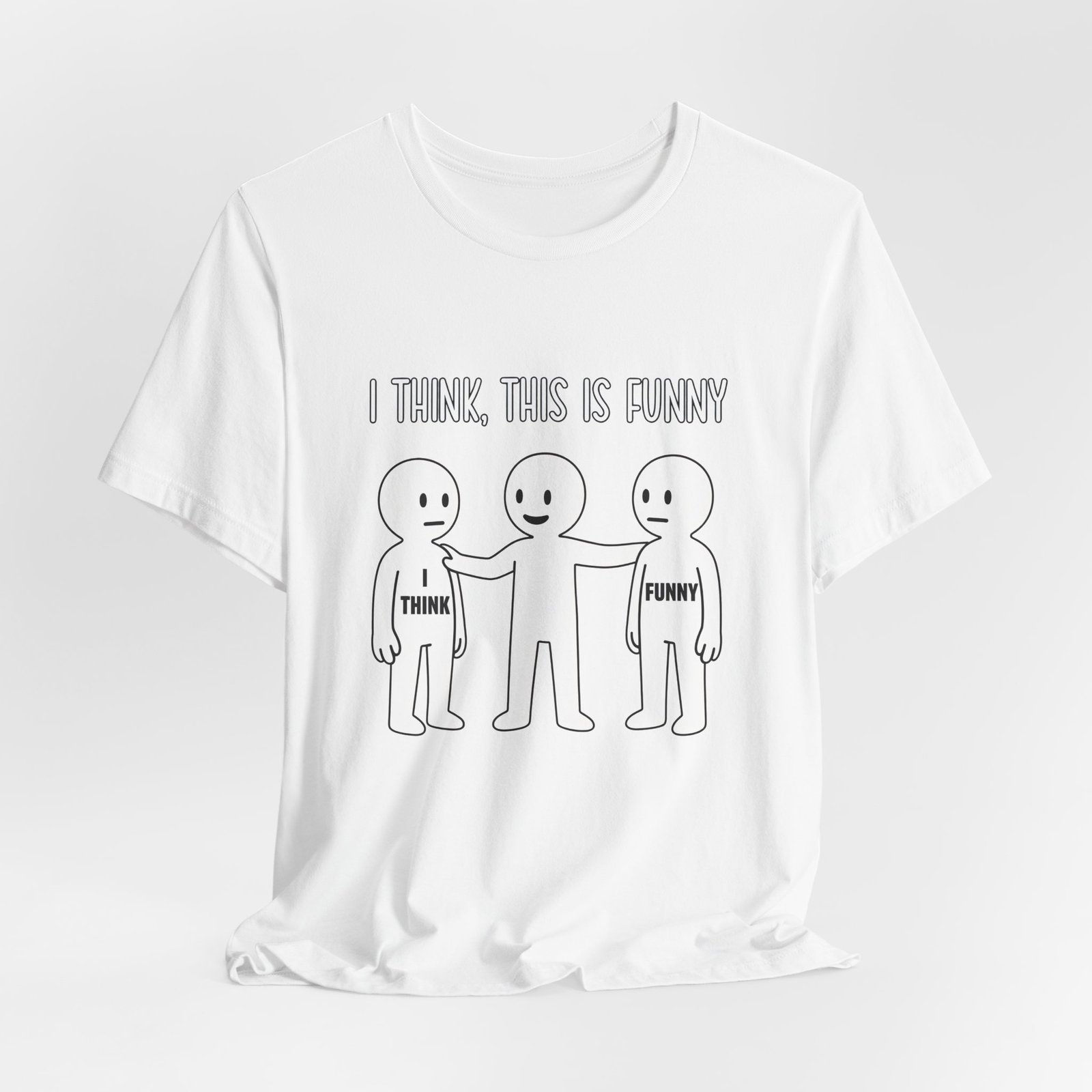 I Think This Is Funny Sarcastic Humor Graphic - Image 4