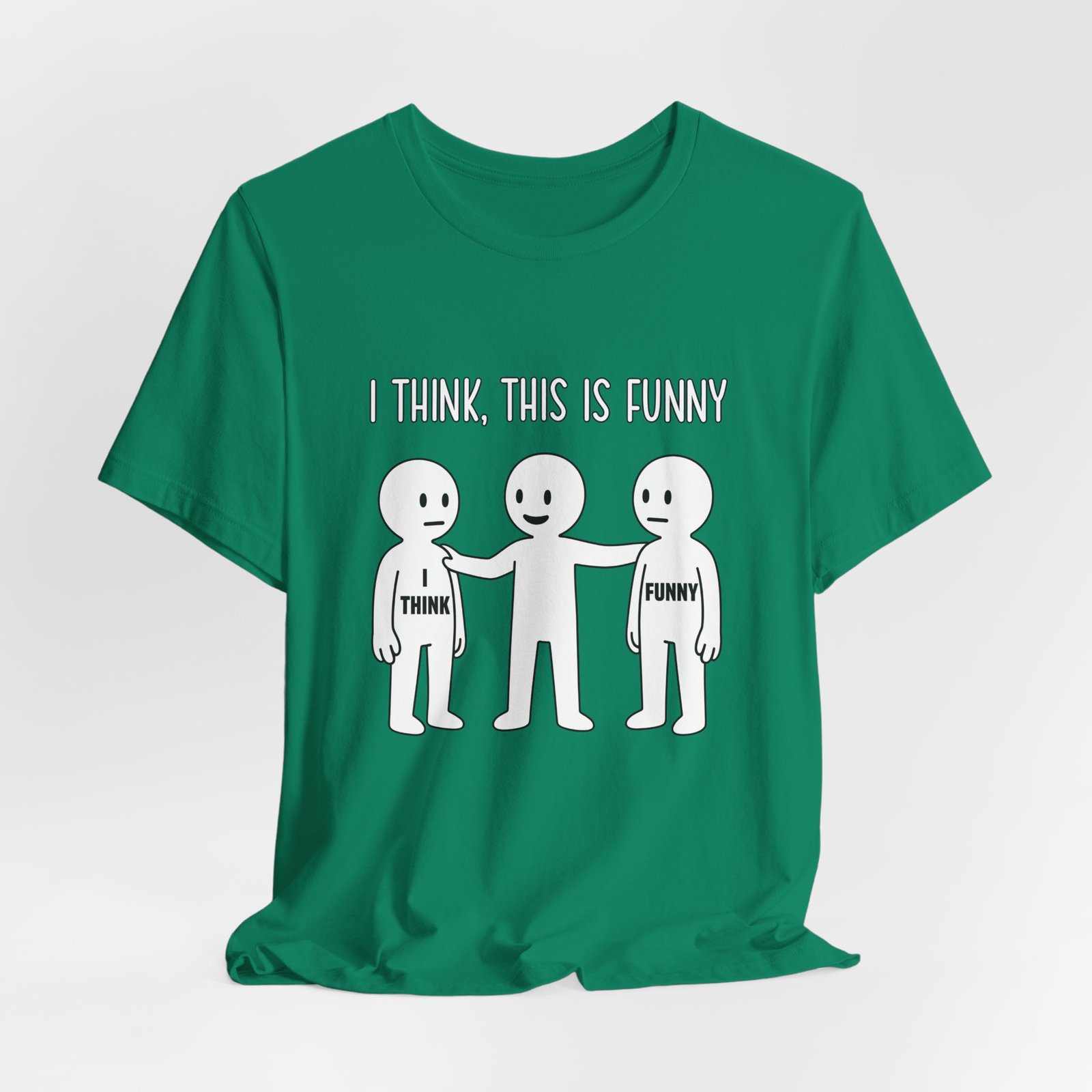 I Think This Is Funny Sarcastic Humor Graphic - Image 28