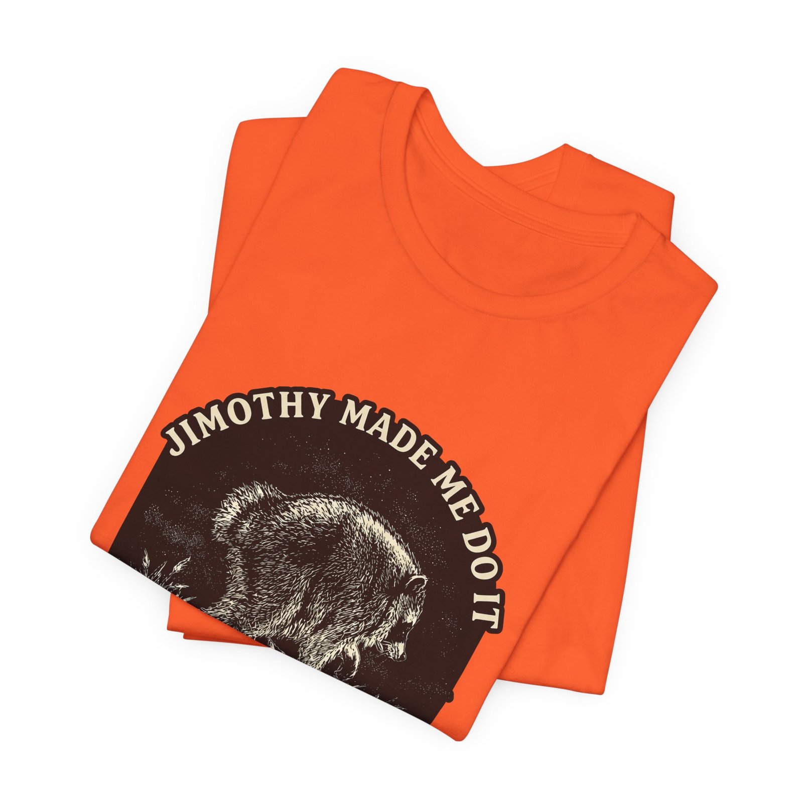 Jimothy Made Me Do It Funny Raccoon Mischief Graphic Tee - Image 7