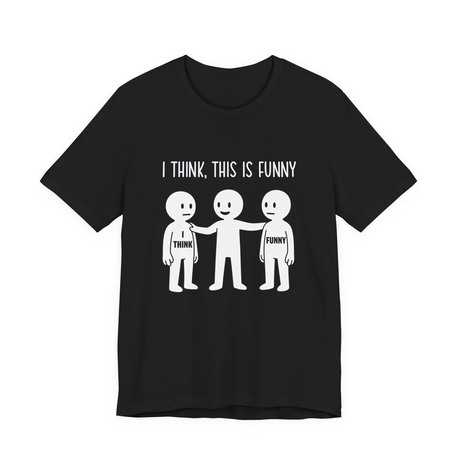 I Think This Is Funny Sarcastic Humor Graphic - Image 13