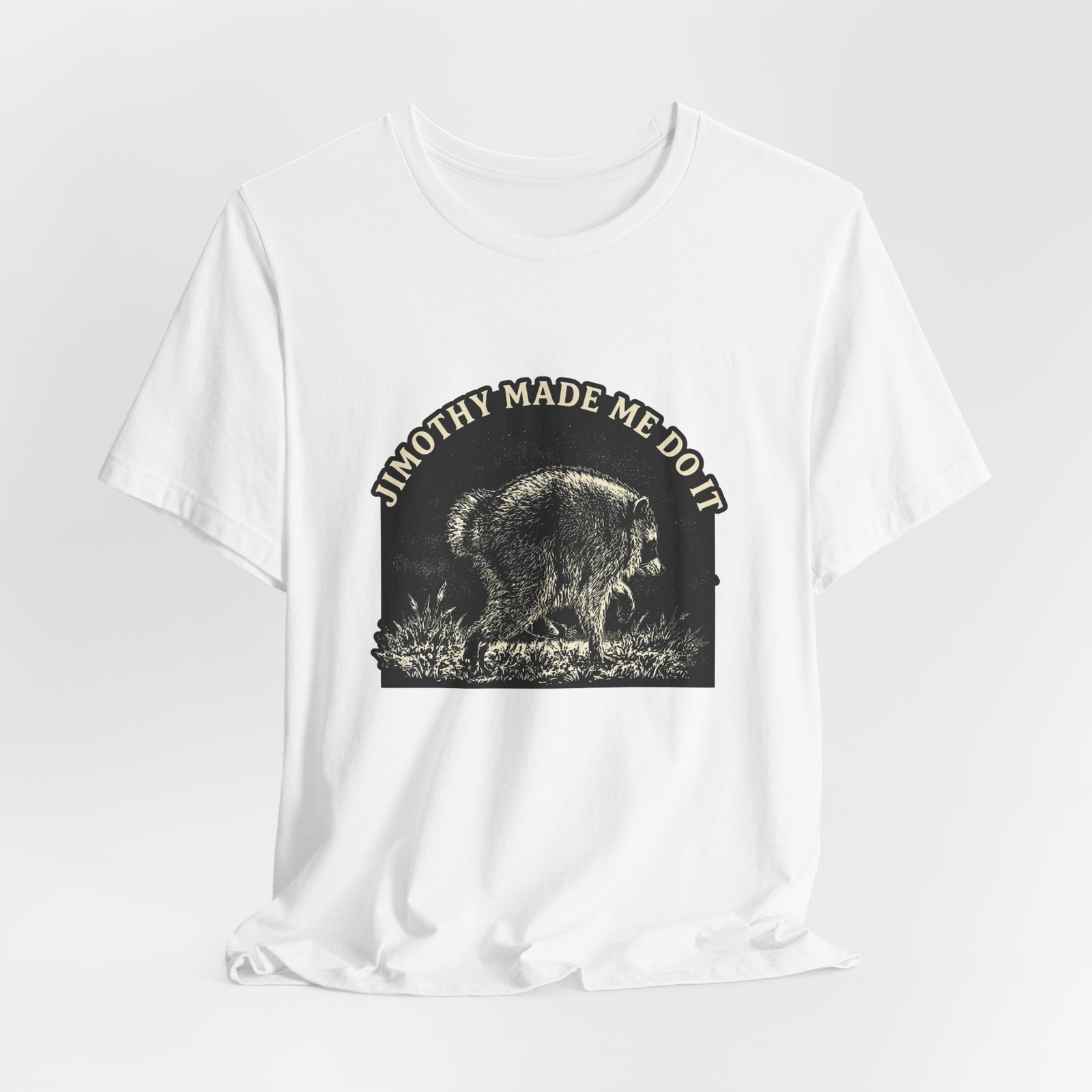 Jimothy Made Me Do It Funny Raccoon Mischief Graphic Tee - Image 4