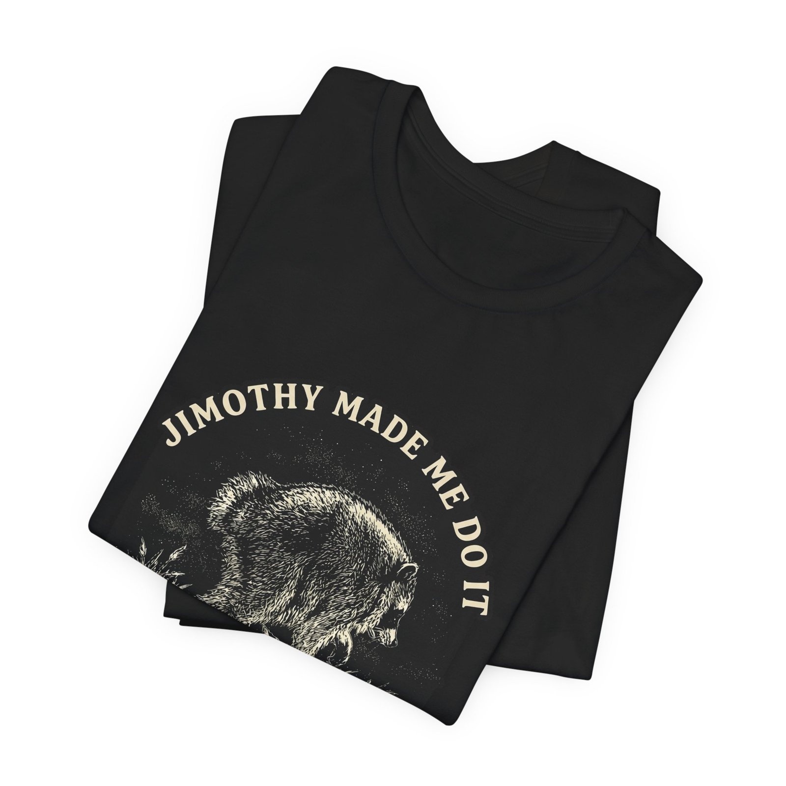 Jimothy Made Me Do It Funny Raccoon Mischief Graphic Tee - Image 15