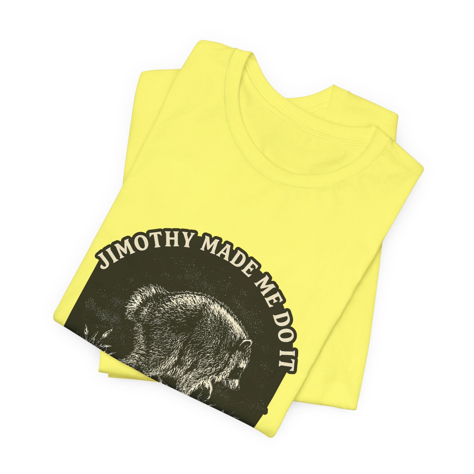 Jimothy Made Me Do It Funny Raccoon Mischief Graphic Tee - Image 19