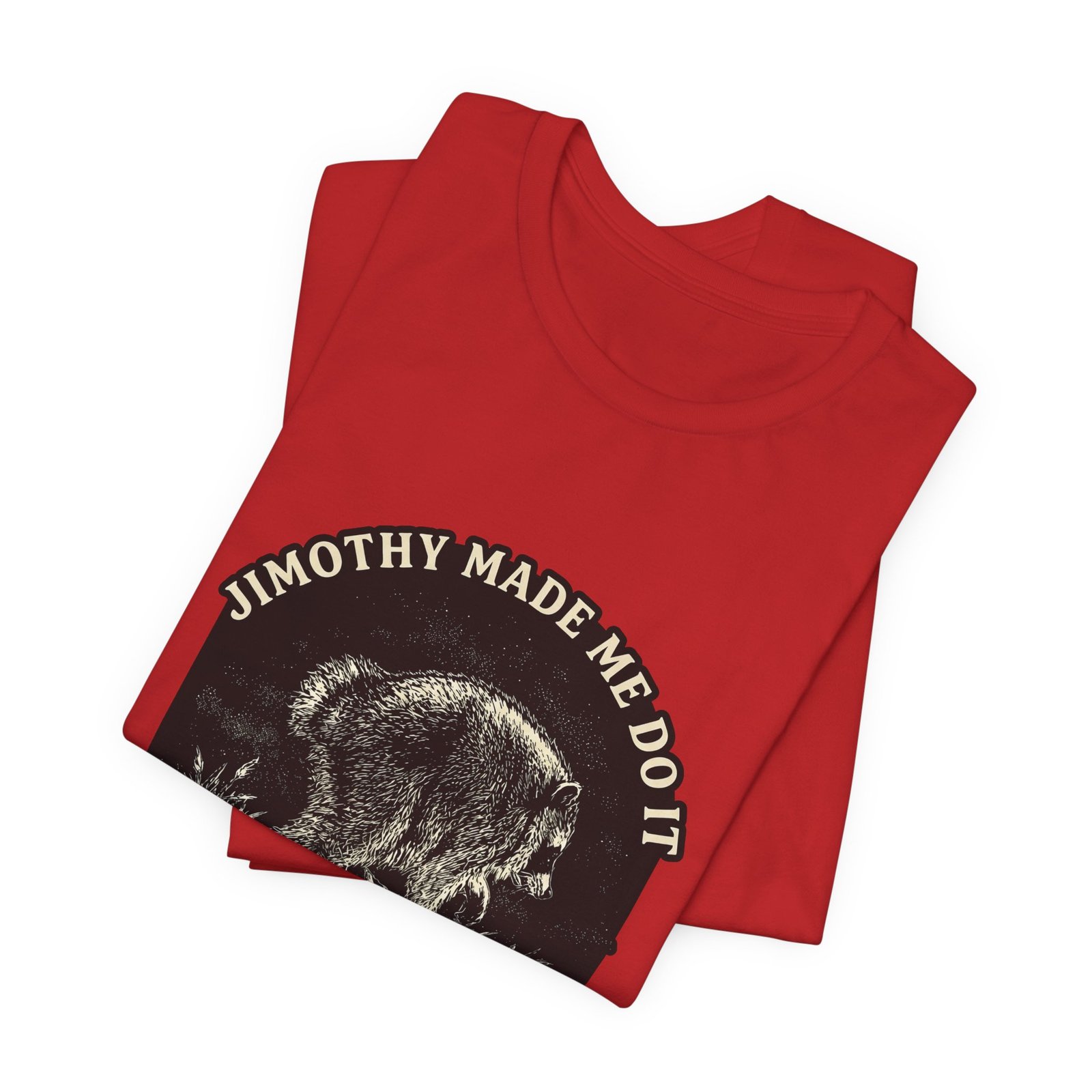 Jimothy Made Me Do It Funny Raccoon Mischief Graphic Tee - Image 47
