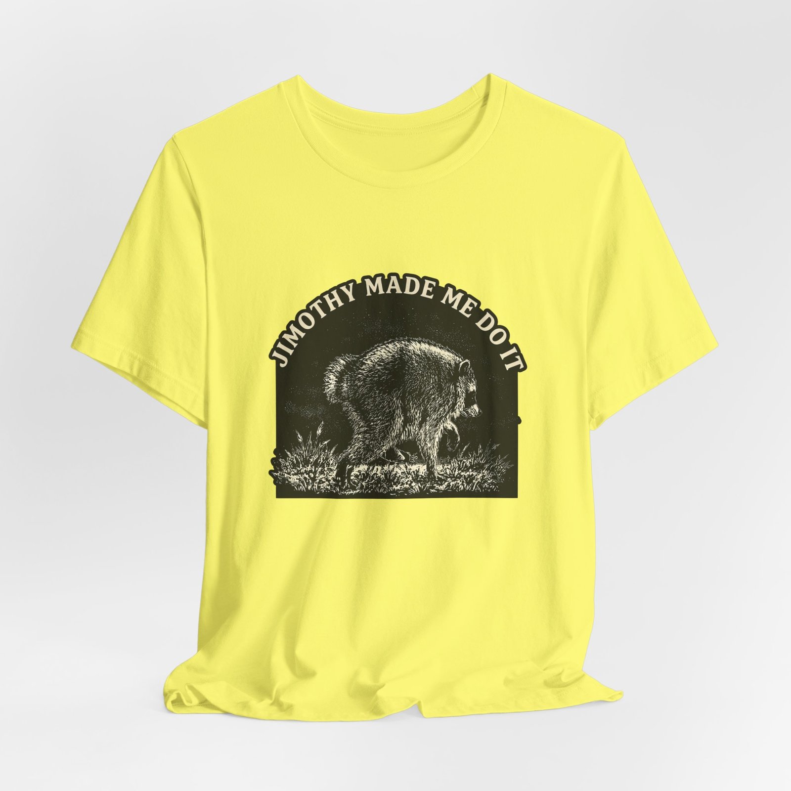 Jimothy Made Me Do It Funny Raccoon Mischief Graphic Tee - Image 20