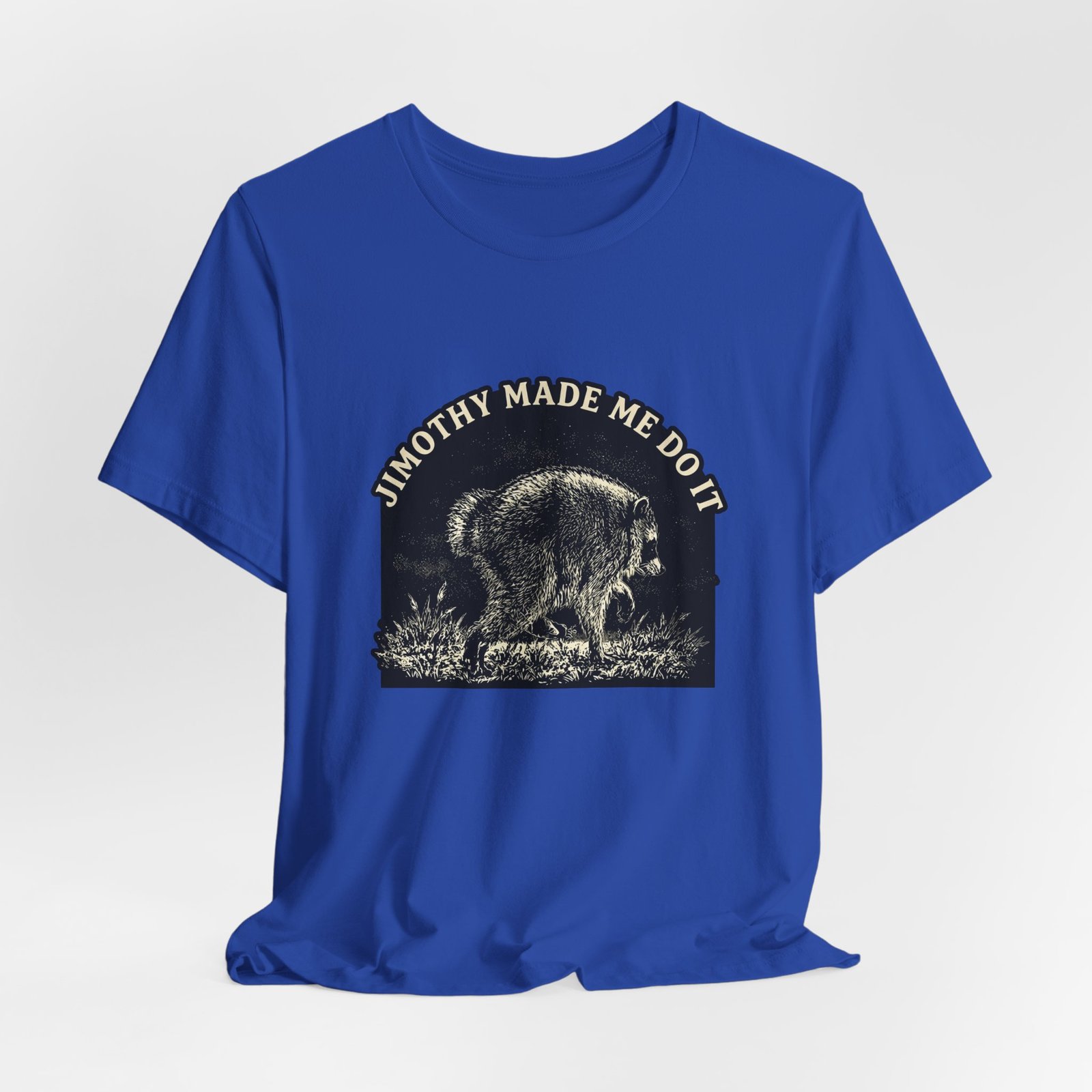 Jimothy Made Me Do It Funny Raccoon Mischief Graphic Tee - Image 32
