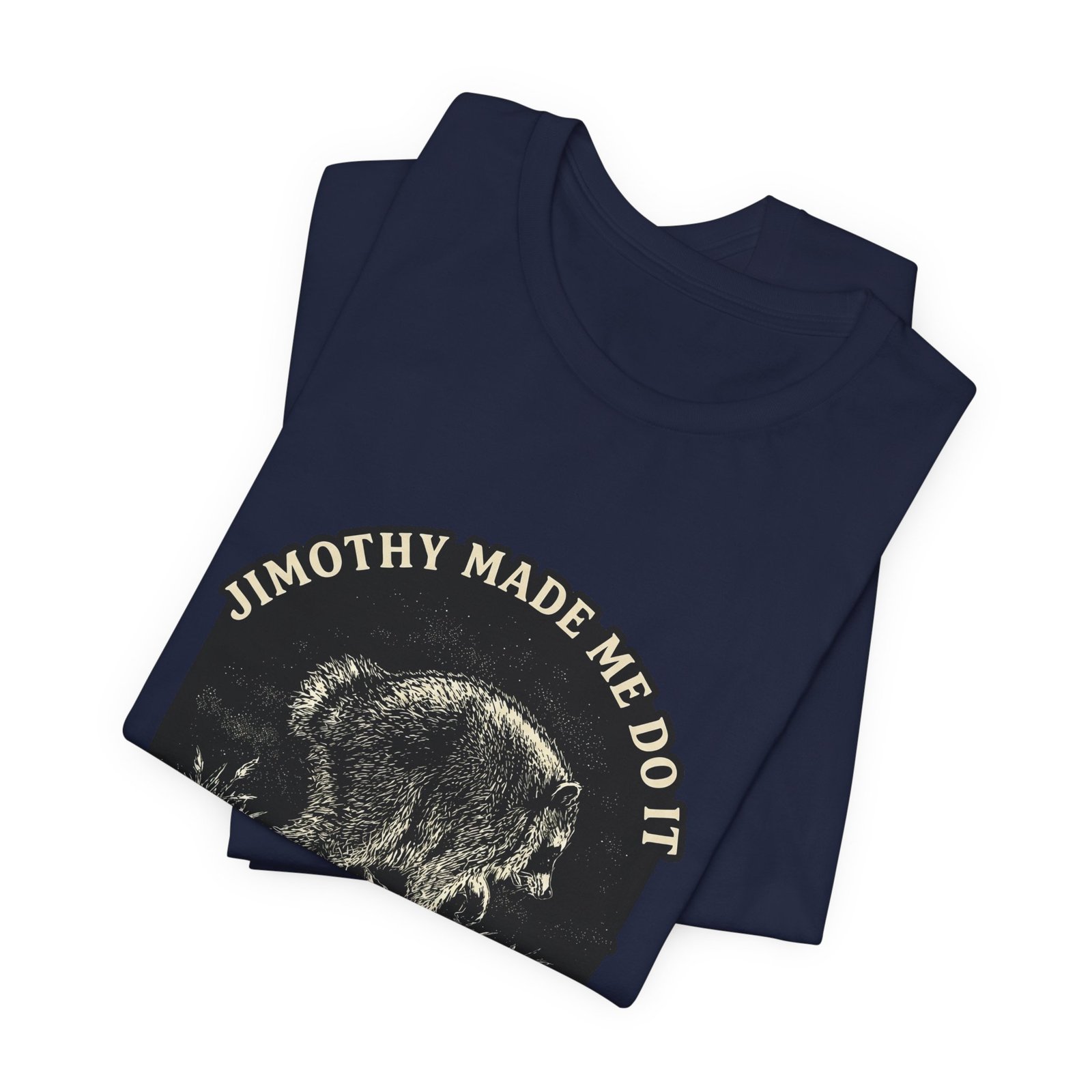 Jimothy Made Me Do It Funny Raccoon Mischief Graphic Tee - Image 35