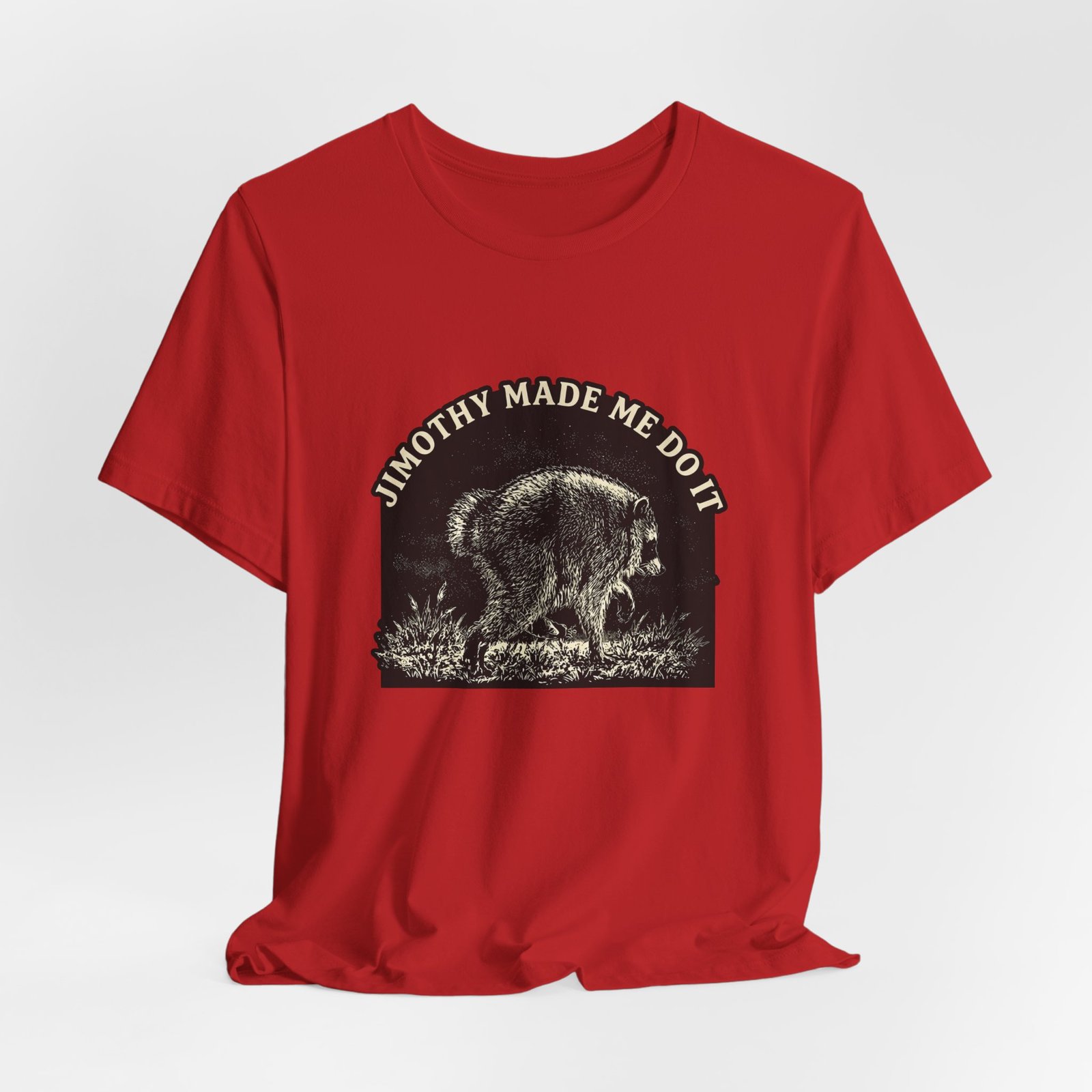 Jimothy Made Me Do It Funny Raccoon Mischief Graphic Tee - Image 48