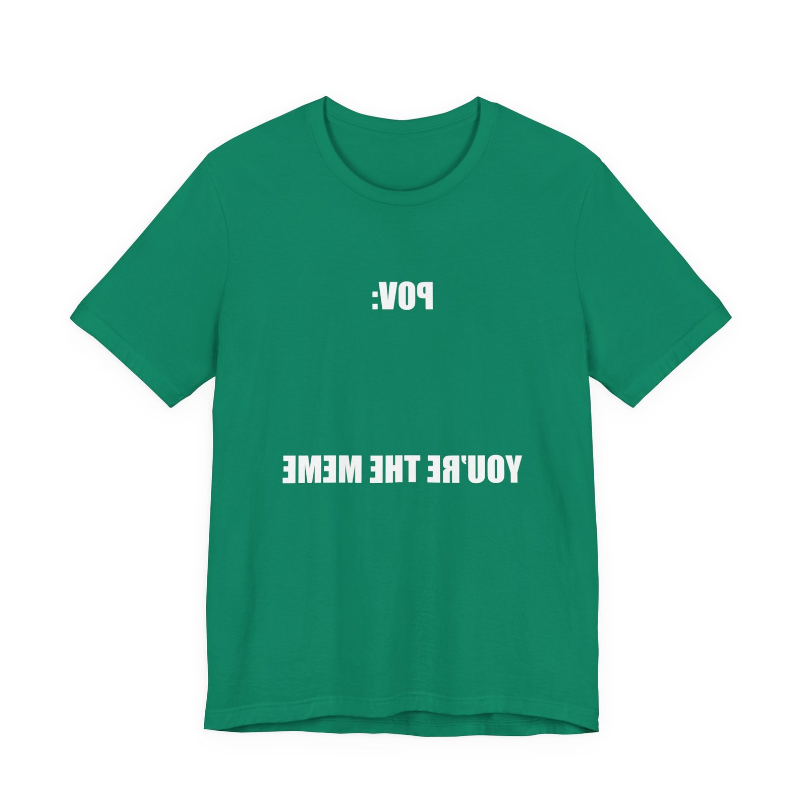 Reversed Text You Are The Meme POV Graphic Top - Image 13