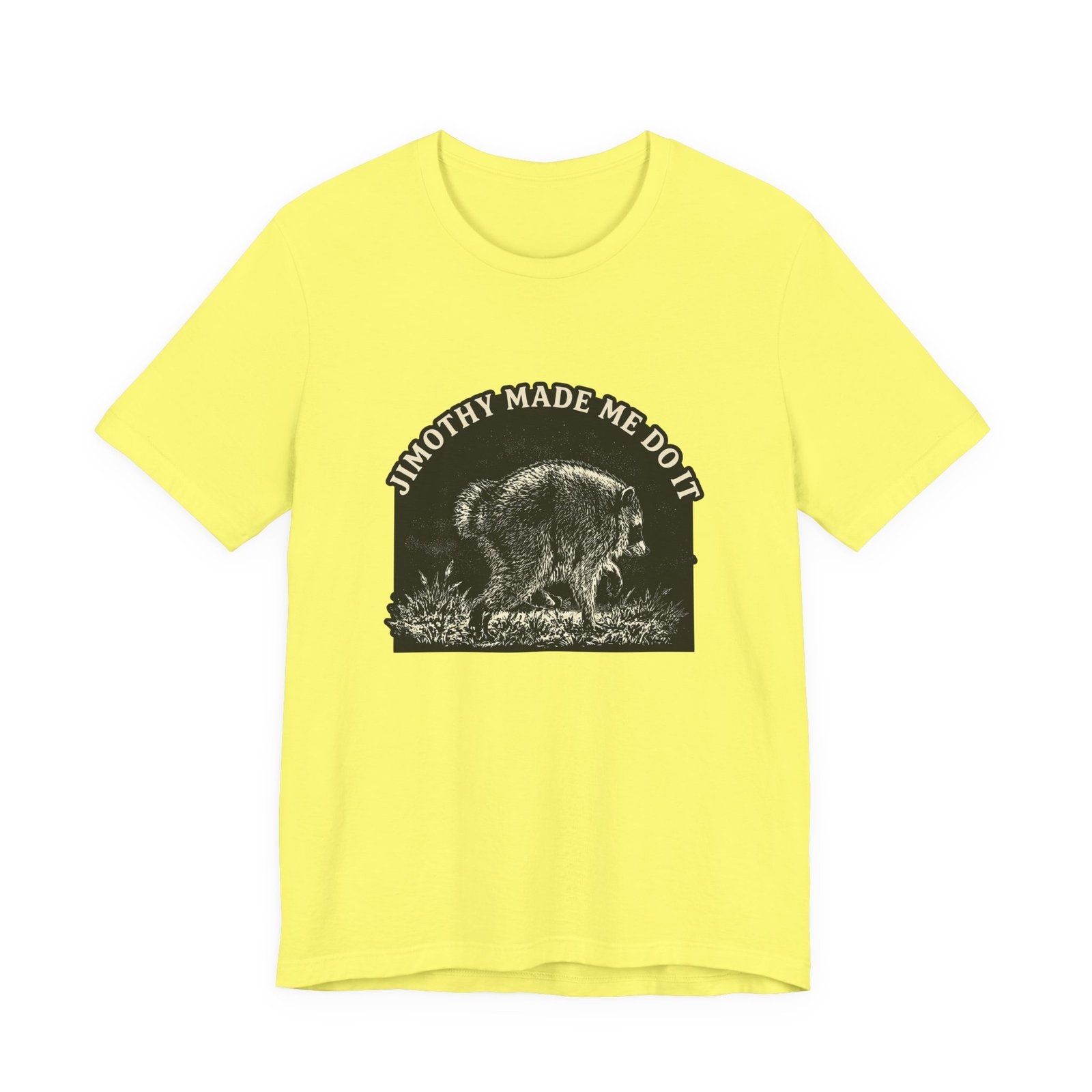 Jimothy Made Me Do It Funny Raccoon Mischief Graphic Tee - Image 17