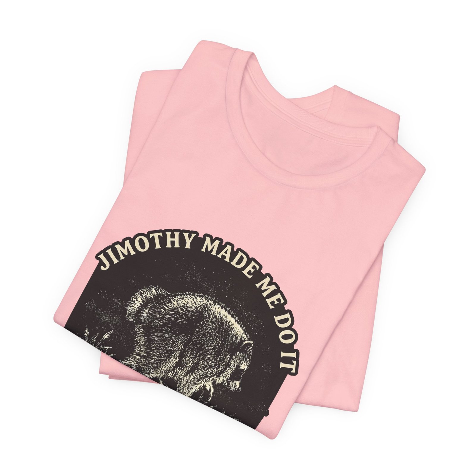 Jimothy Made Me Do It Funny Raccoon Mischief Graphic Tee - Image 43