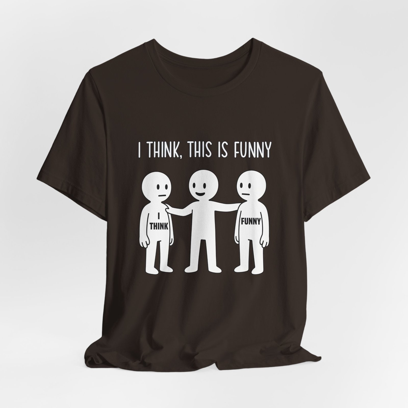 I Think This Is Funny Sarcastic Humor Graphic - Image 12