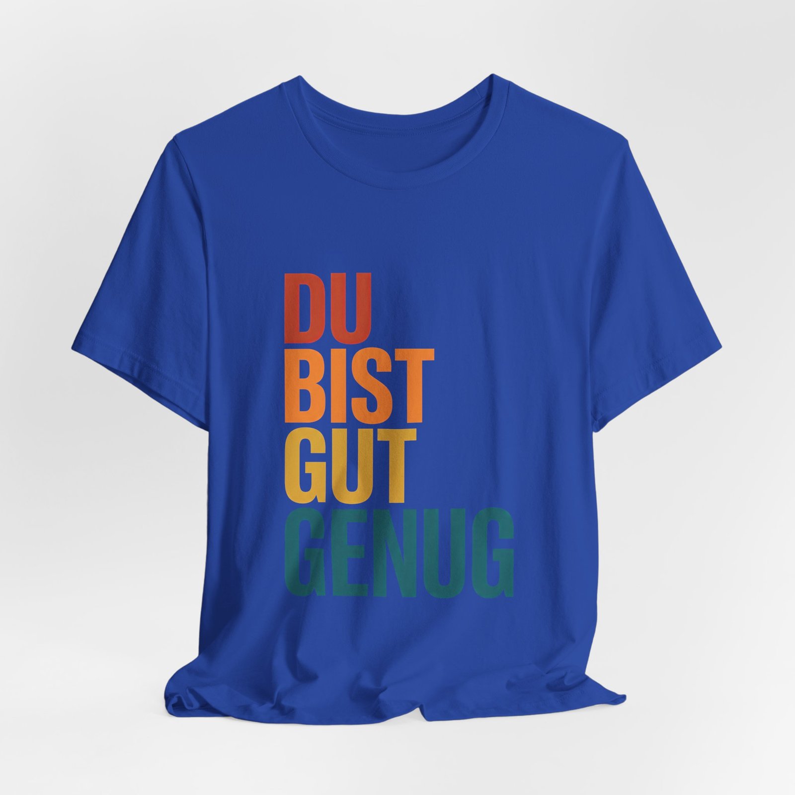 Du Bist Gut Genug German Encouragement Tee - Image 16