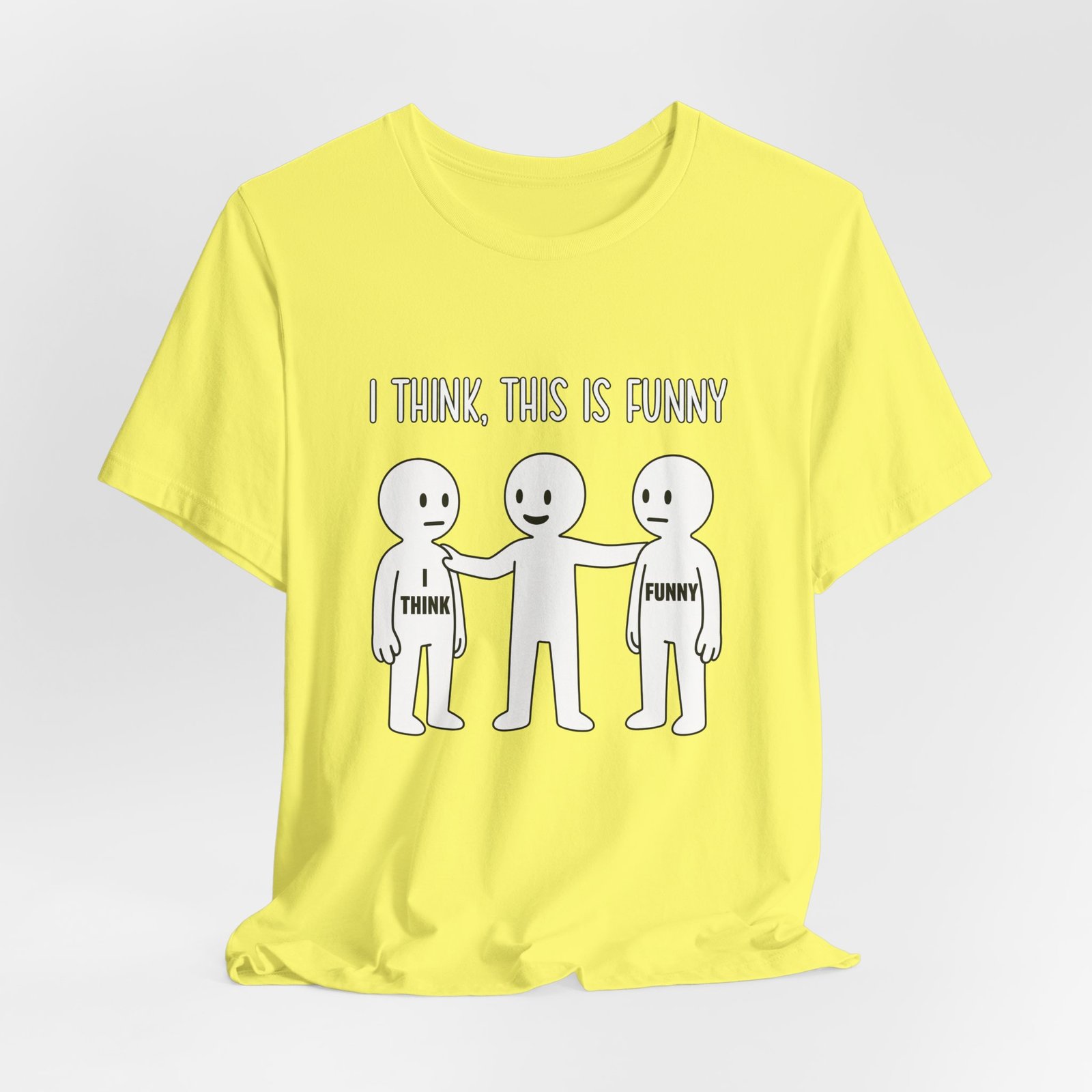 I Think This Is Funny Sarcastic Humor Graphic - Image 20