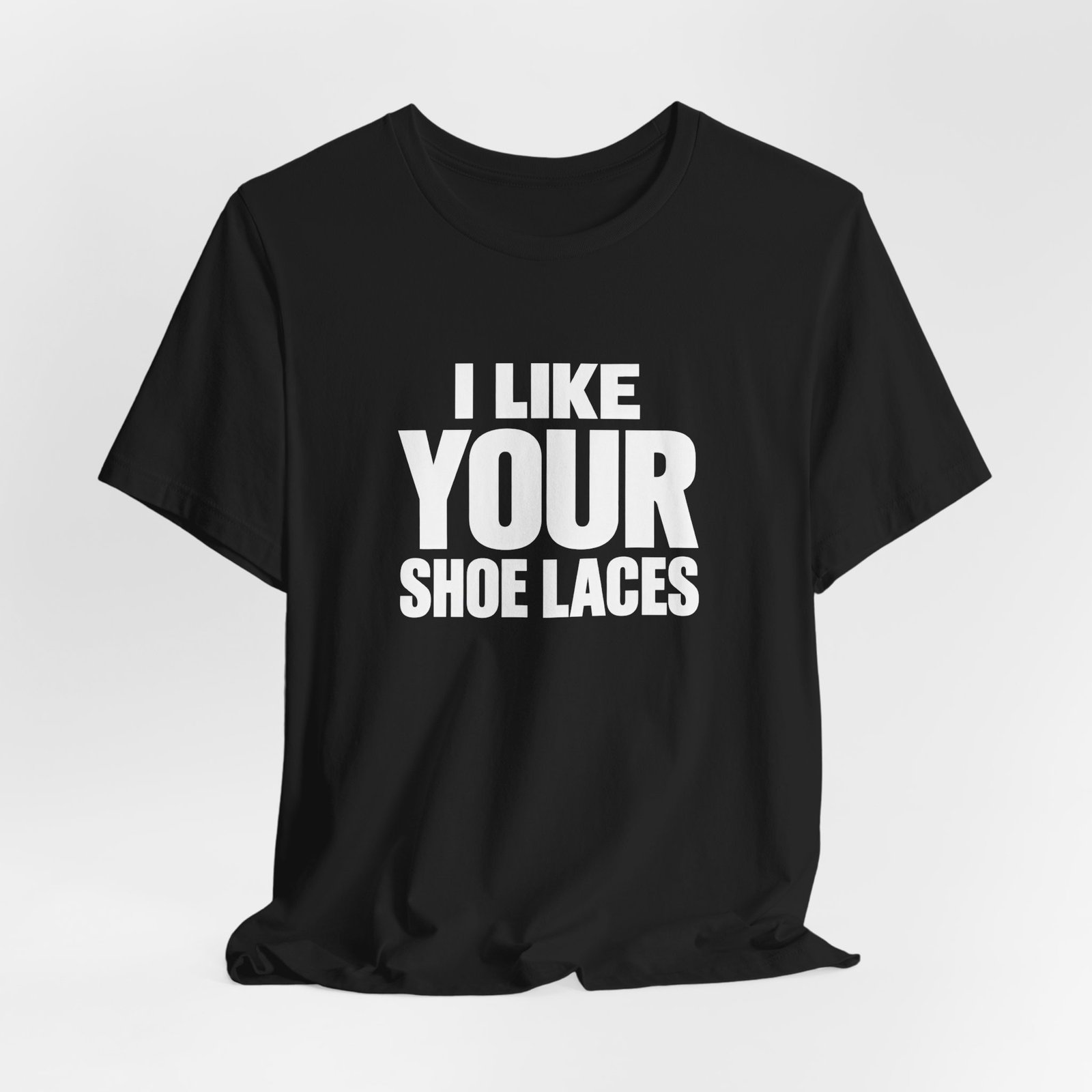 I Like Your Shoelaces Funny Meme Relating Nostalgia Humor Graphic Tee - Image 8