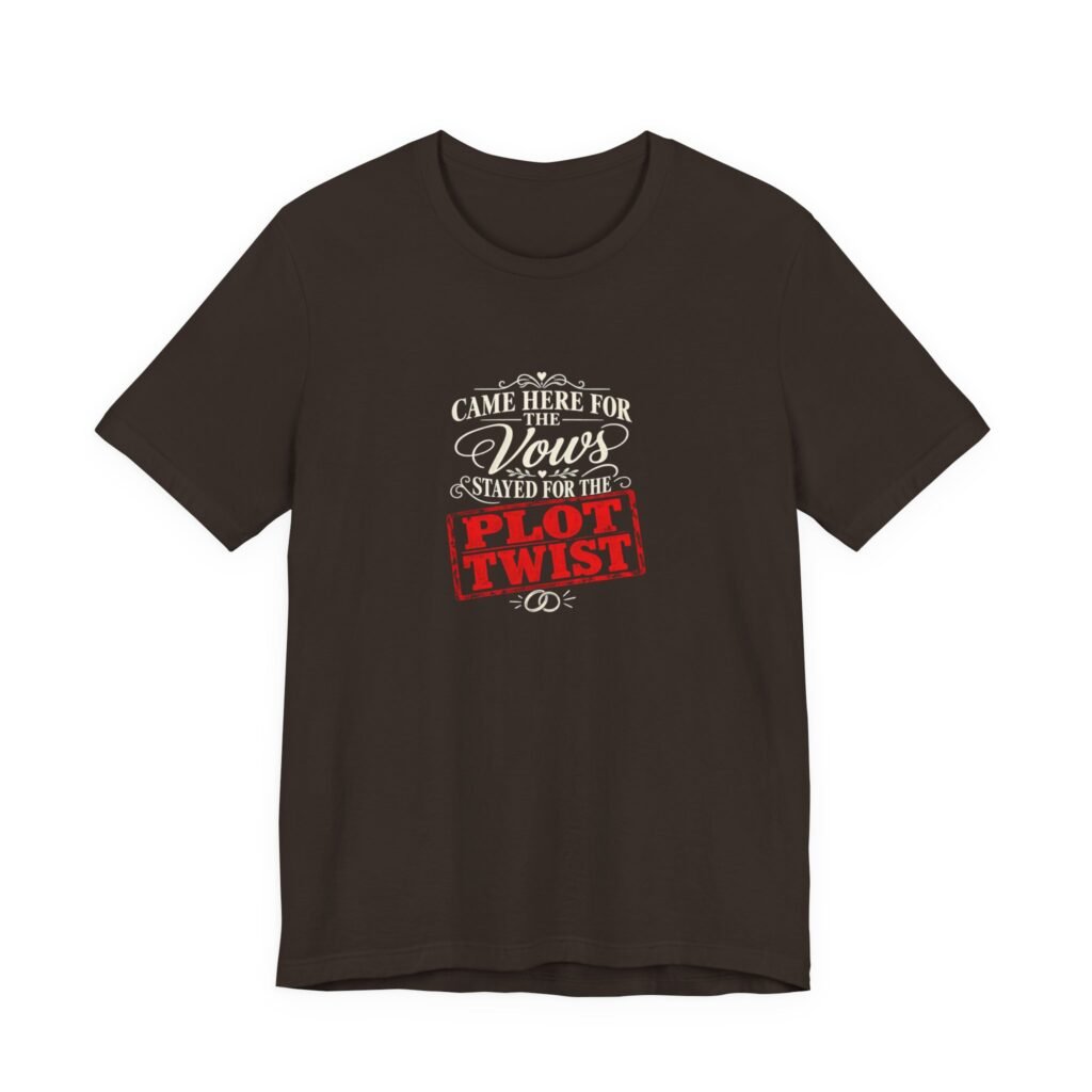 Came Here For The Vows Wedding Humor Graphic Tee