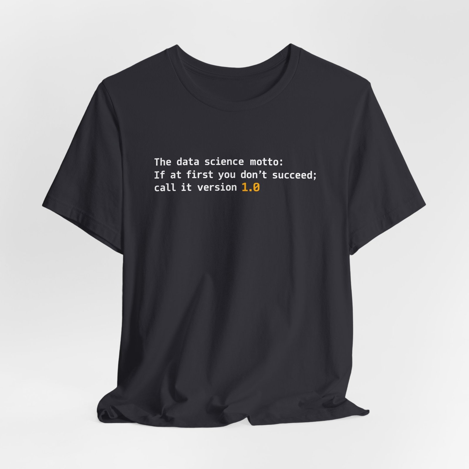Data Science Call It 1.0 Programming Motto - Image 12