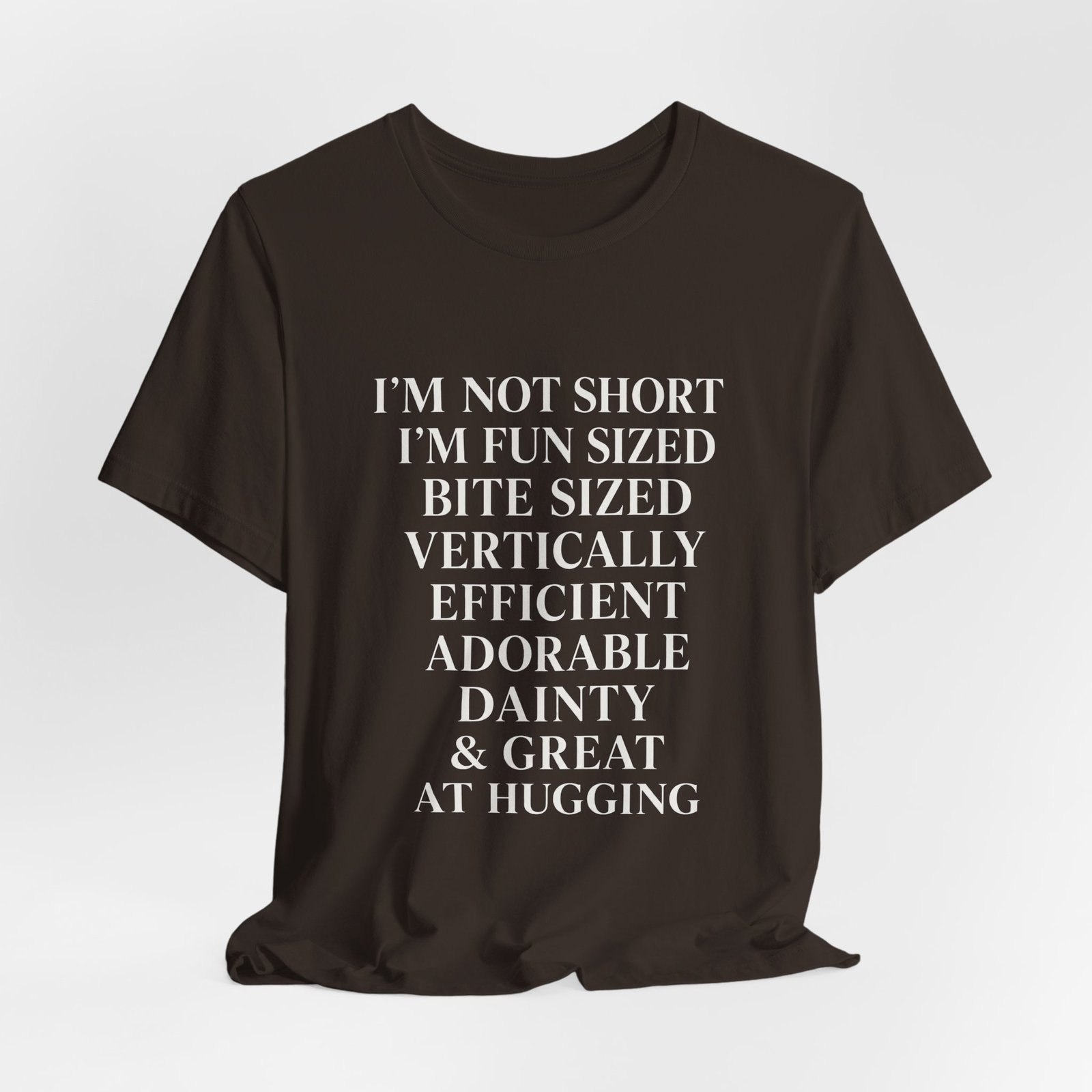 Im Not Short Im Fun Sized Hugging Humor Graphic Tee - Image 4