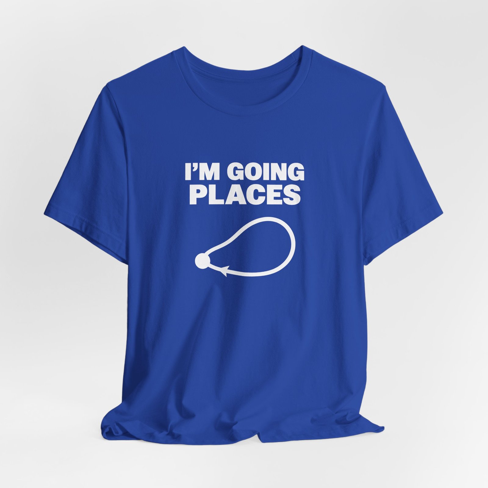 I’m Going Places Loop Arrow Humor - Image 20