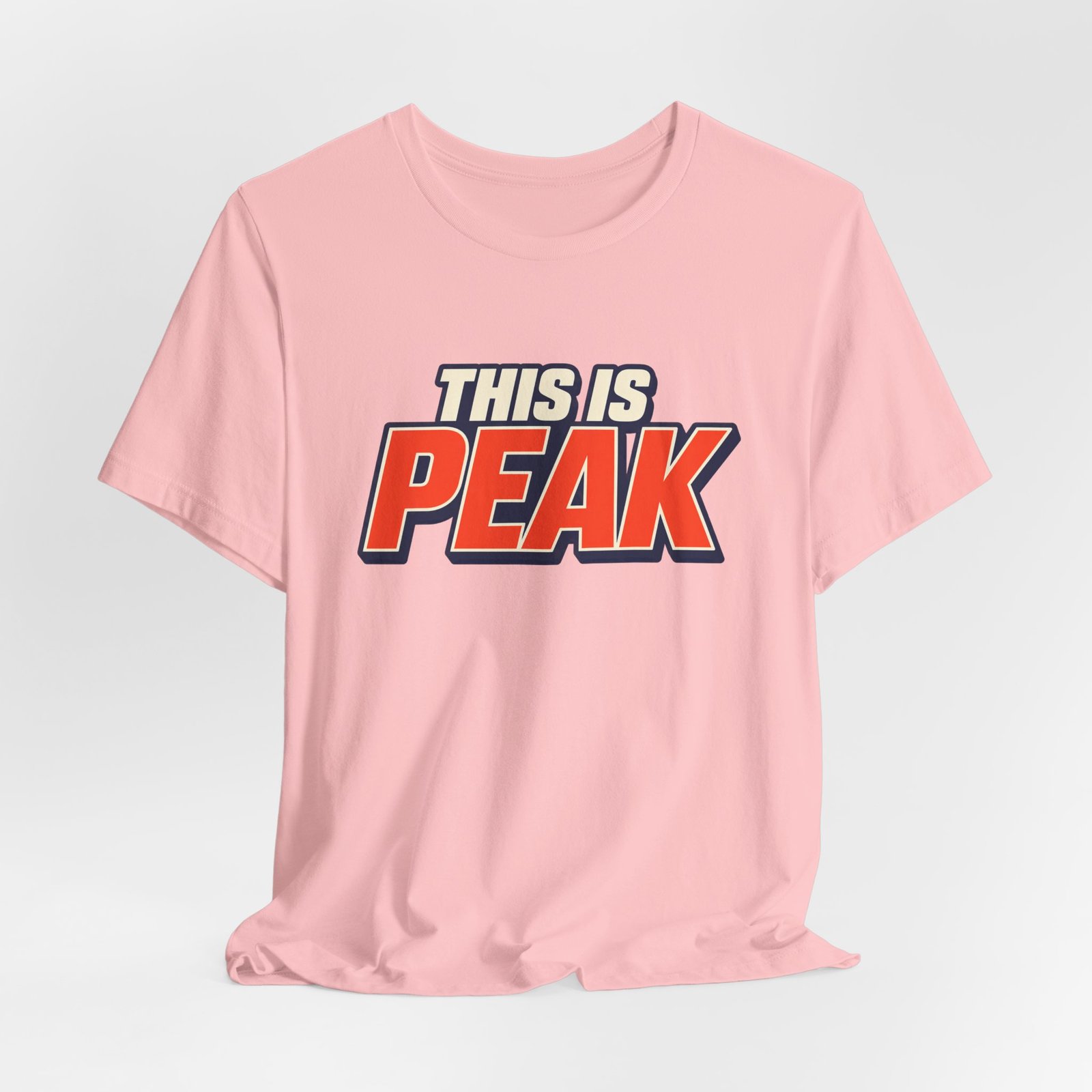 This Is Peak Funny Hype Typography Graphic Tee - Image 44