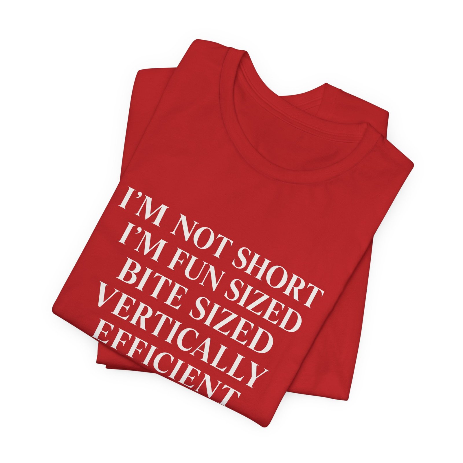 Im Not Short Im Fun Sized Hugging Humor Graphic Tee - Image 31