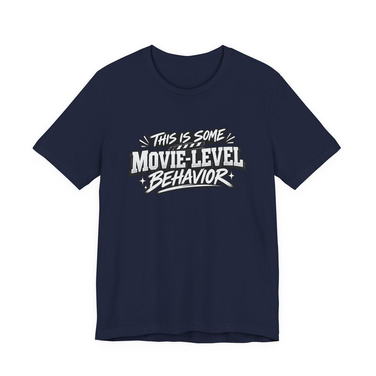 This Is Some Movie Level Behavior Film Quote Tee - Image 33