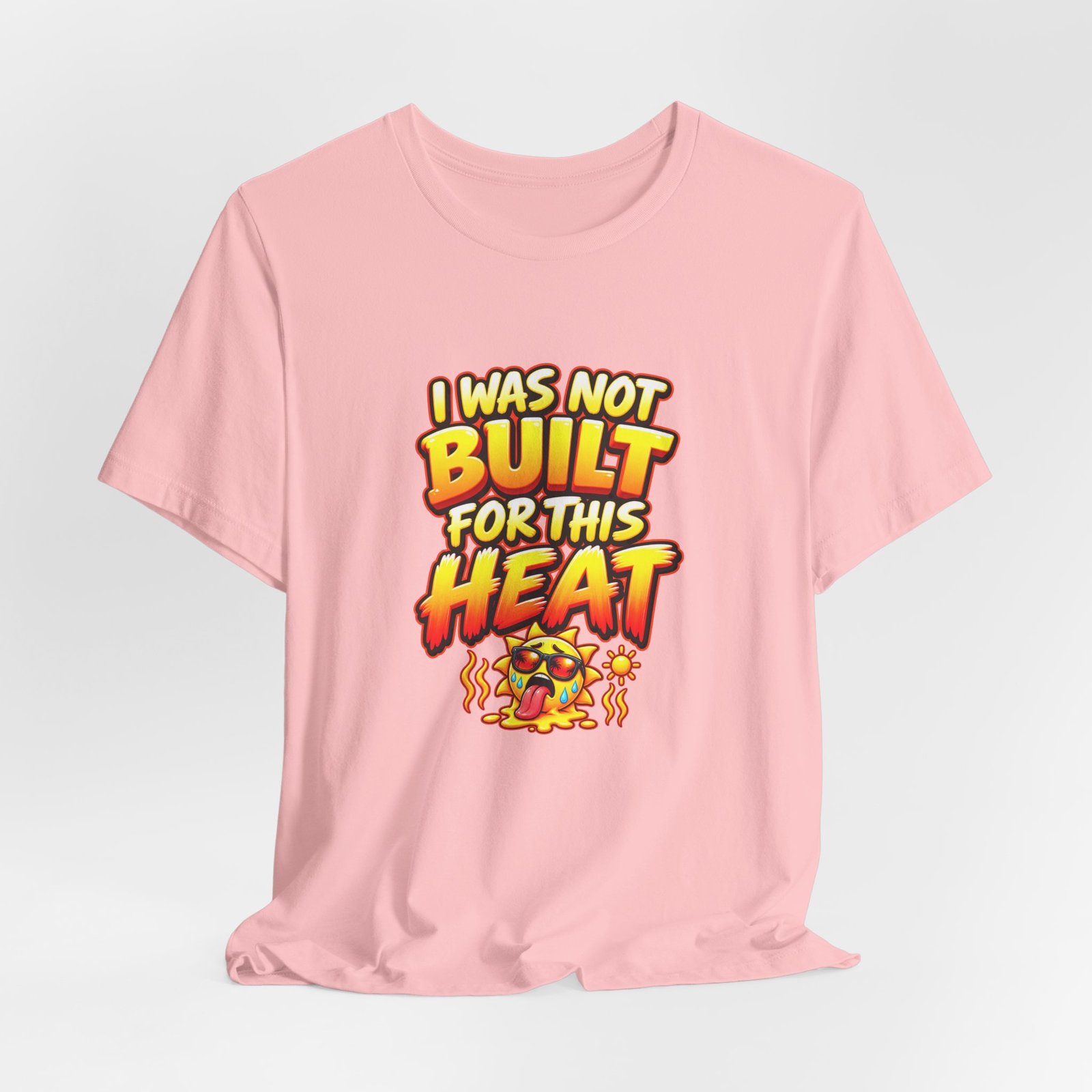 I Was Not Built For Heat Melting Sun Humor Graphic Tee - Image 44