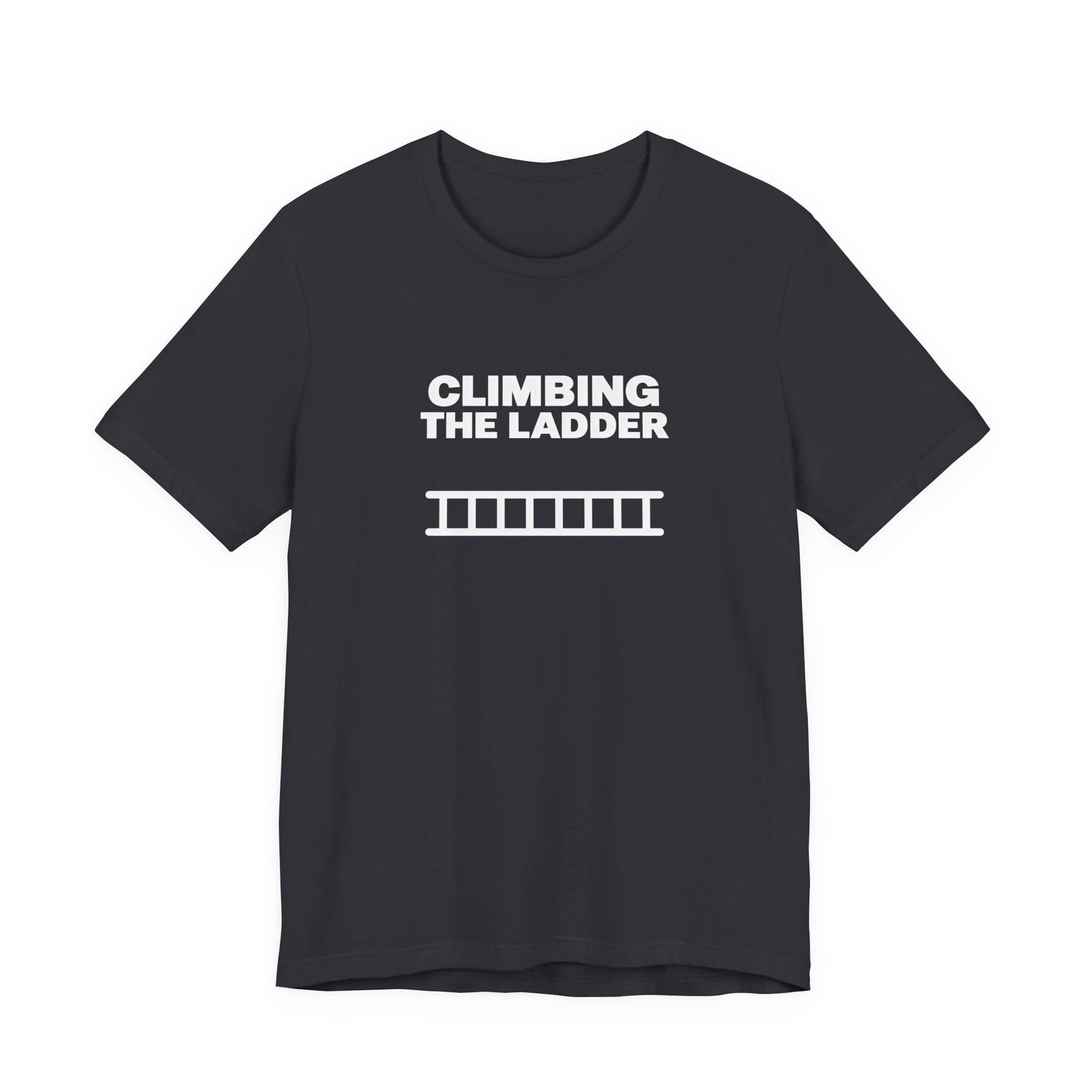 Funny Climbing The Ladder Progress Graphic Tee - Image 9