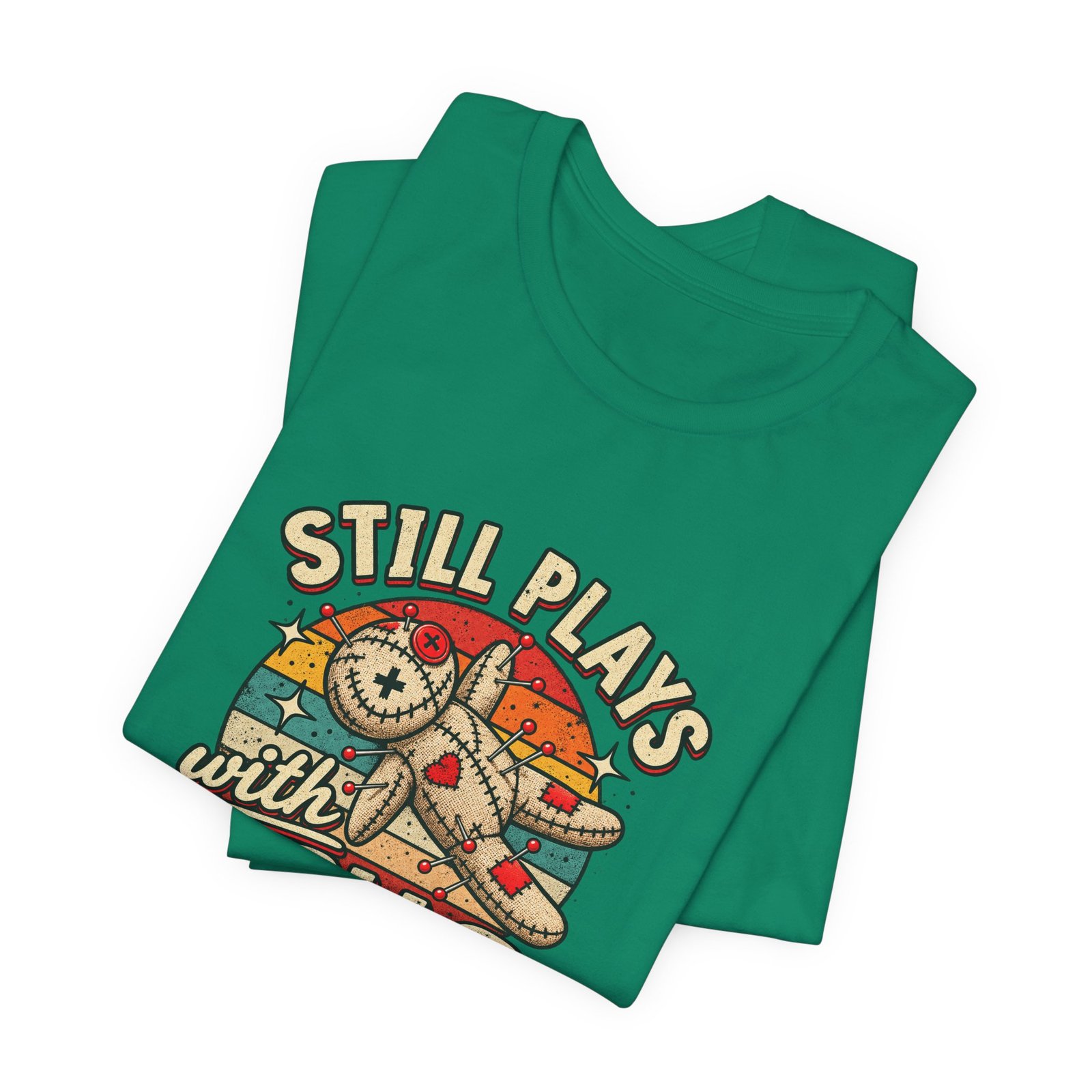 Still Plays With Dolls Voodoo Doll Halloween Humor Graphic Tee - Image 27