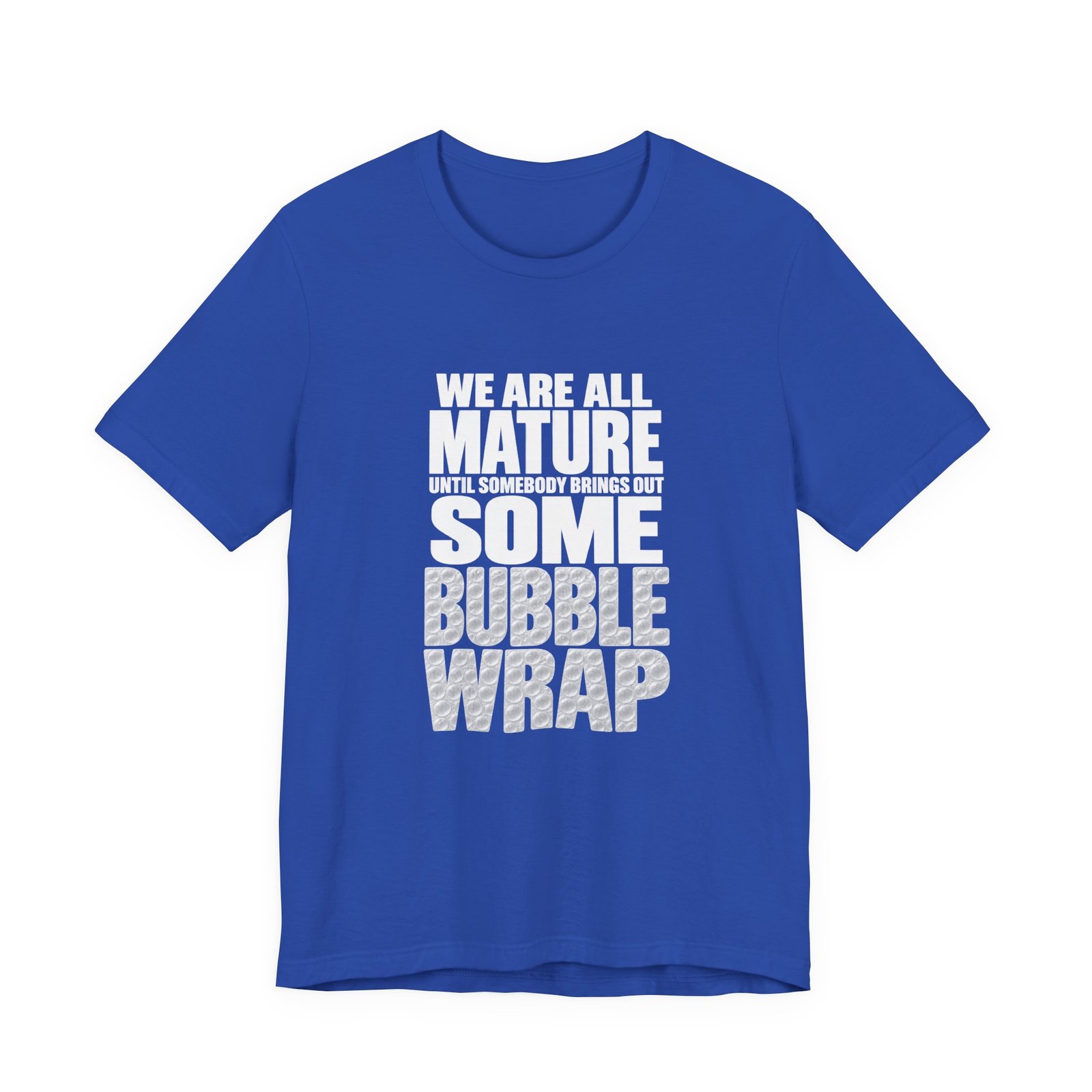Bubble Wrap Maturity Humor Graphic Tee - Image 17