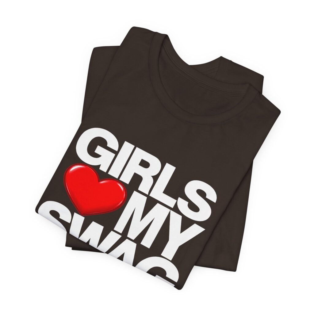 Girls Love My Swag Graphic Tee