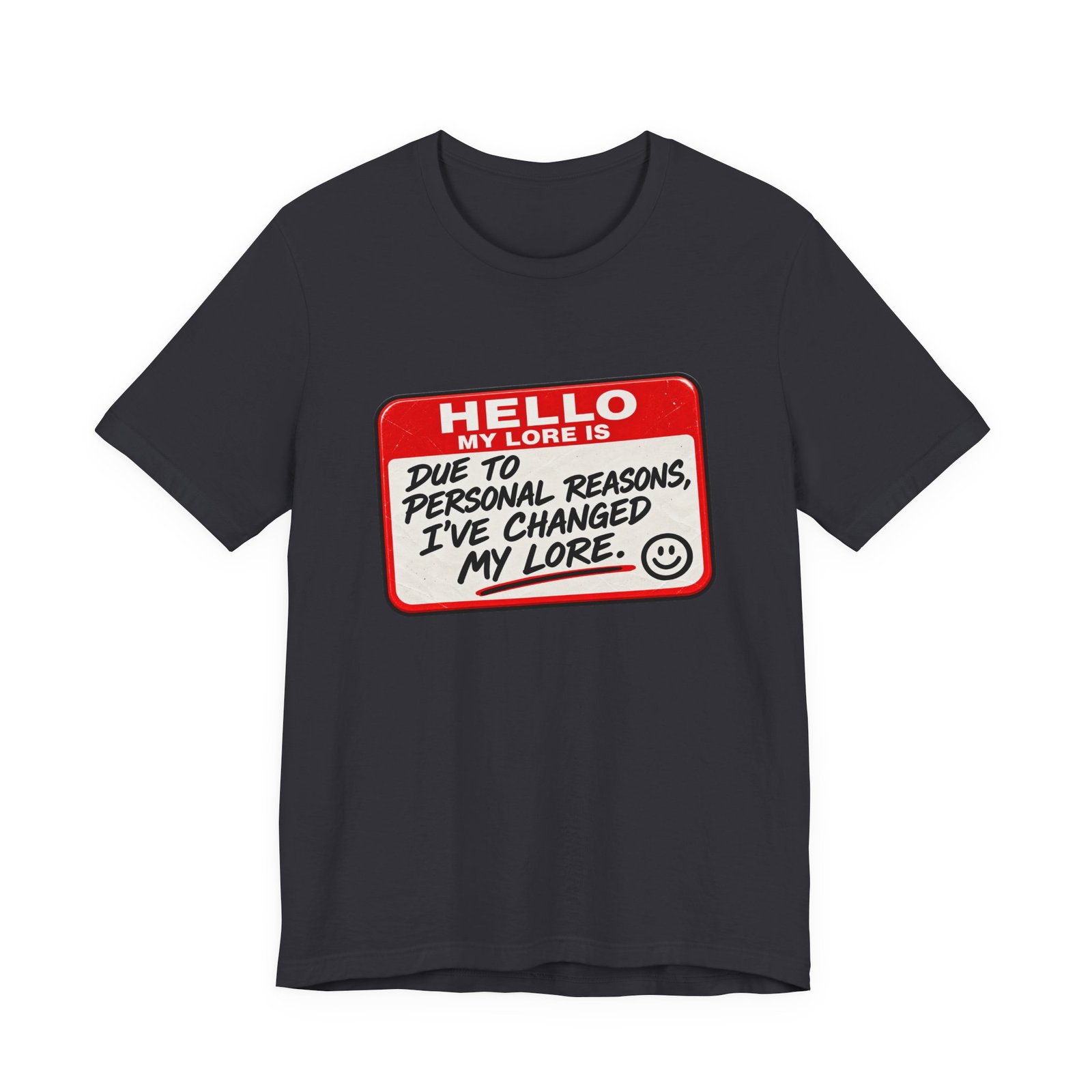 Changed My Lore Funny Personal Backstory Tee - Image 21