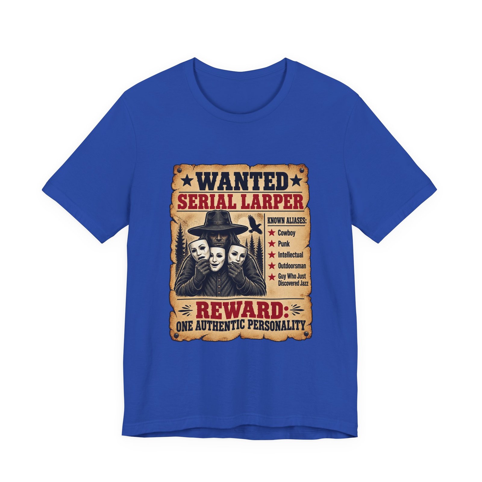 Wanted Serial Larper Funny Persona Poster Graphic Tee - Image 29