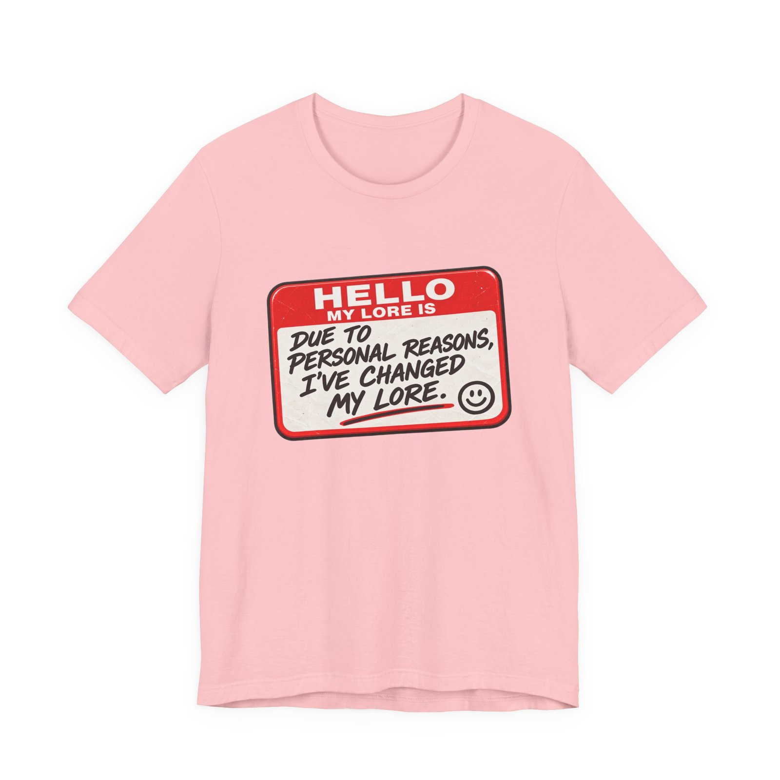Changed My Lore Funny Personal Backstory Tee - Image 41