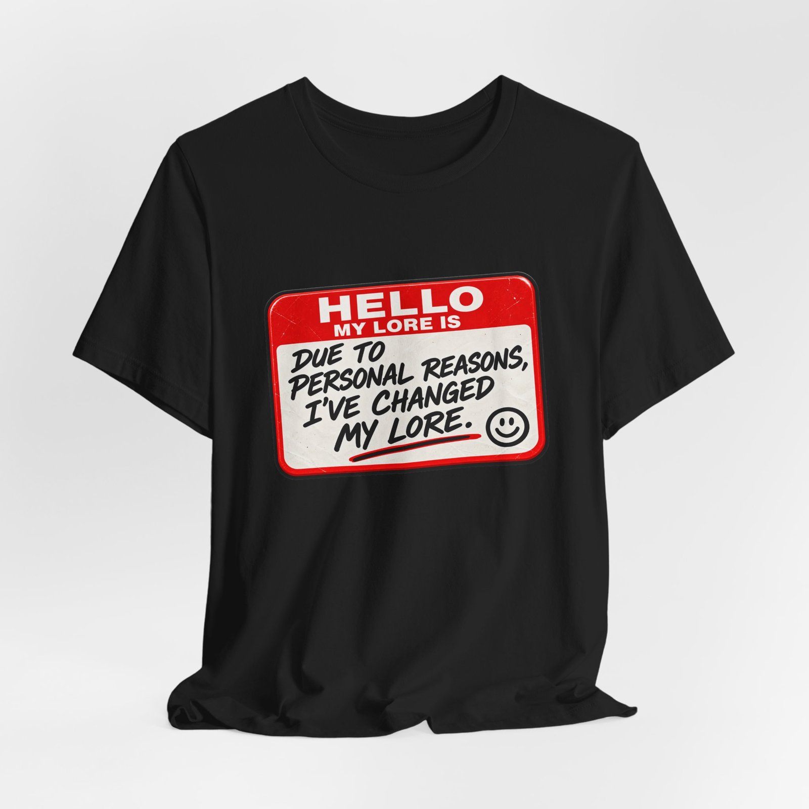 Changed My Lore Funny Personal Backstory Tee - Image 16