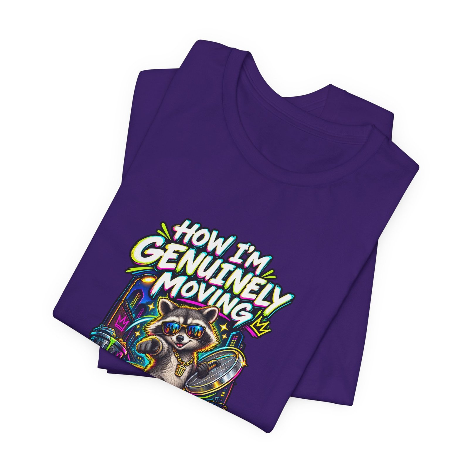 How Im Genuinely Moving Confident Raccoon Graphic Tee - Image 27