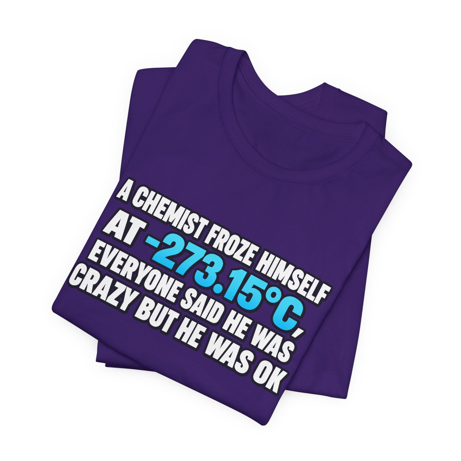 Absolute 0 Chemist Pun Graphic Tee - Image 39