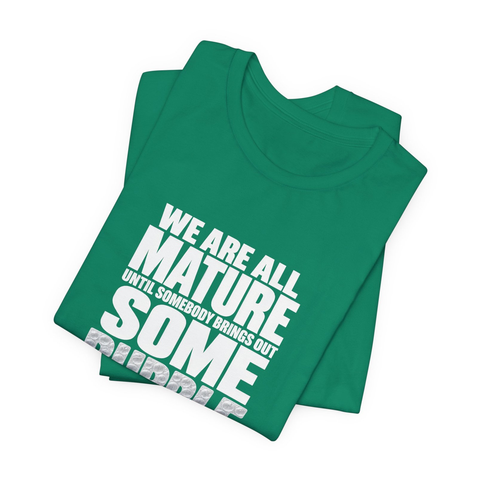 Bubble Wrap Maturity Humor Graphic Tee - Image 15