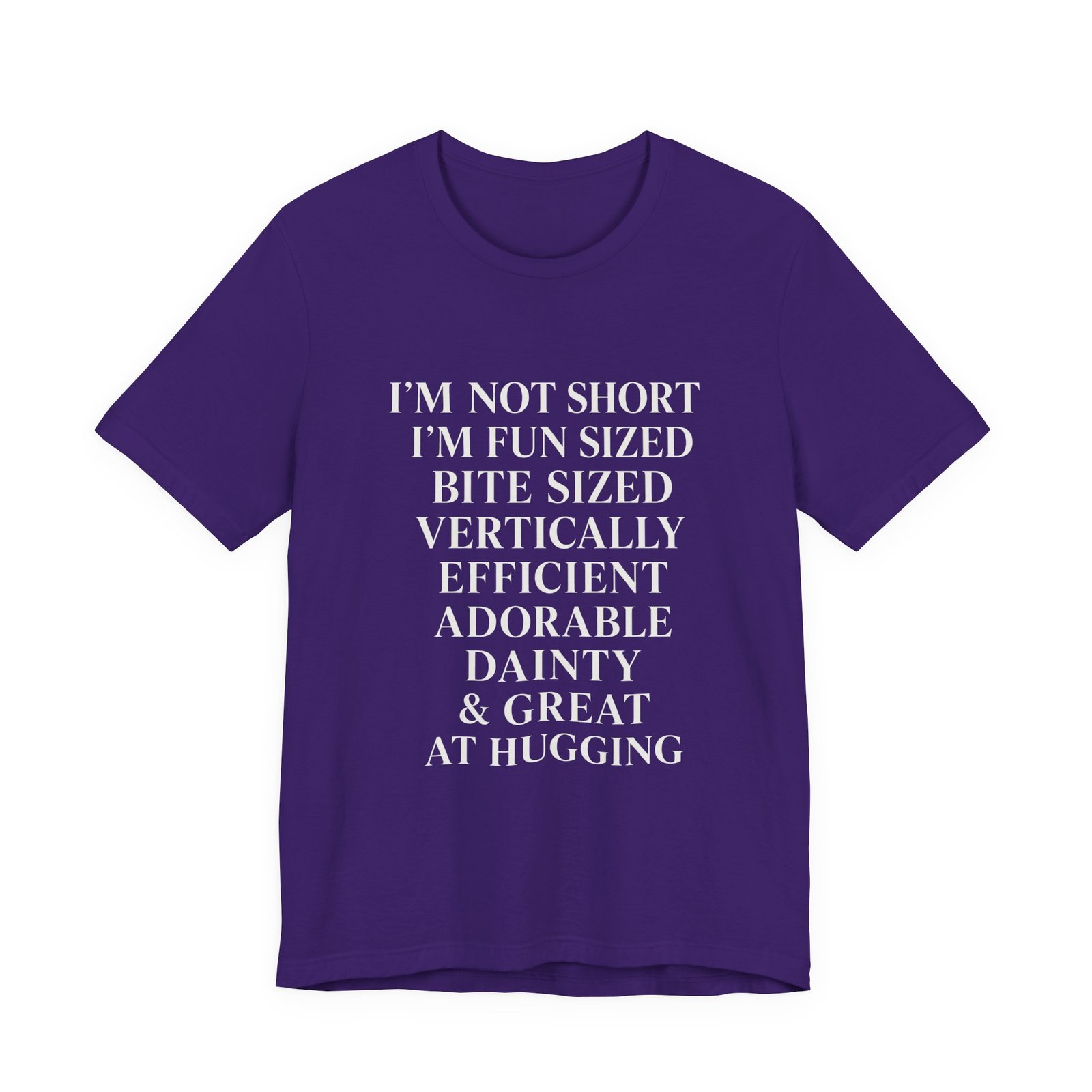 Im Not Short Im Fun Sized Hugging Humor Graphic Tee - Image 25