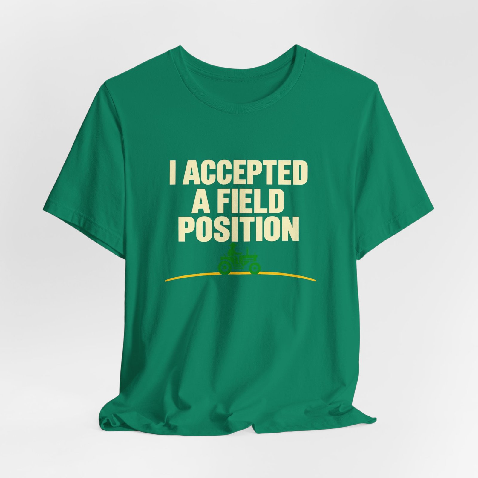 I Accepted A Field Farm Position Tractor Farming Pun Graphic Tee - Image 16