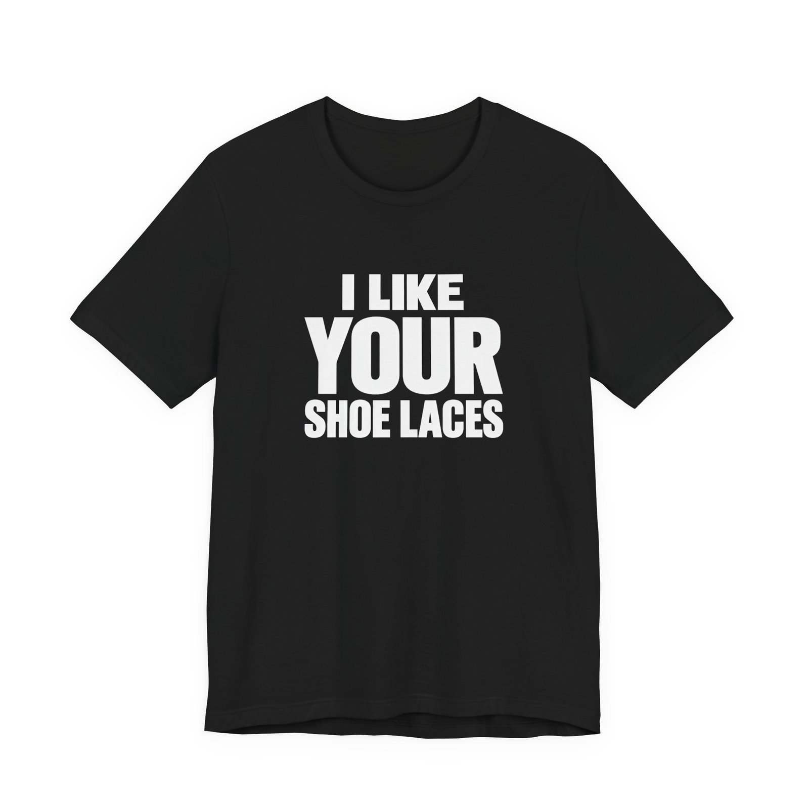 I Like Your Shoelaces Funny Meme Relating Nostalgia Humor Graphic Tee - Image 5