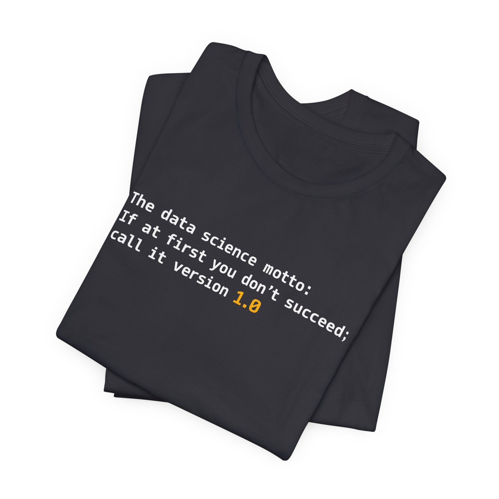 Data Science Call It 1.0 Programming Motto - Image 11