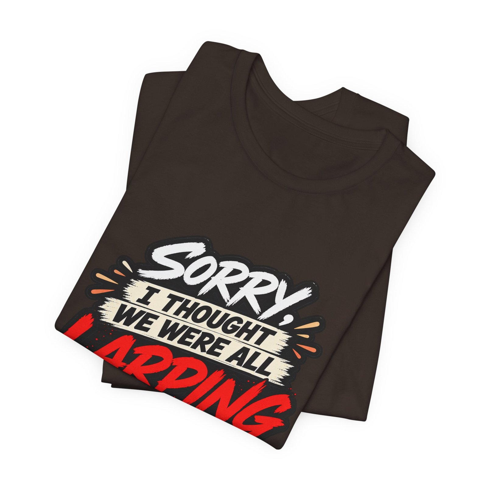 Sorry I Thought We Were All LARPing Mask Humor Tee - Image 11