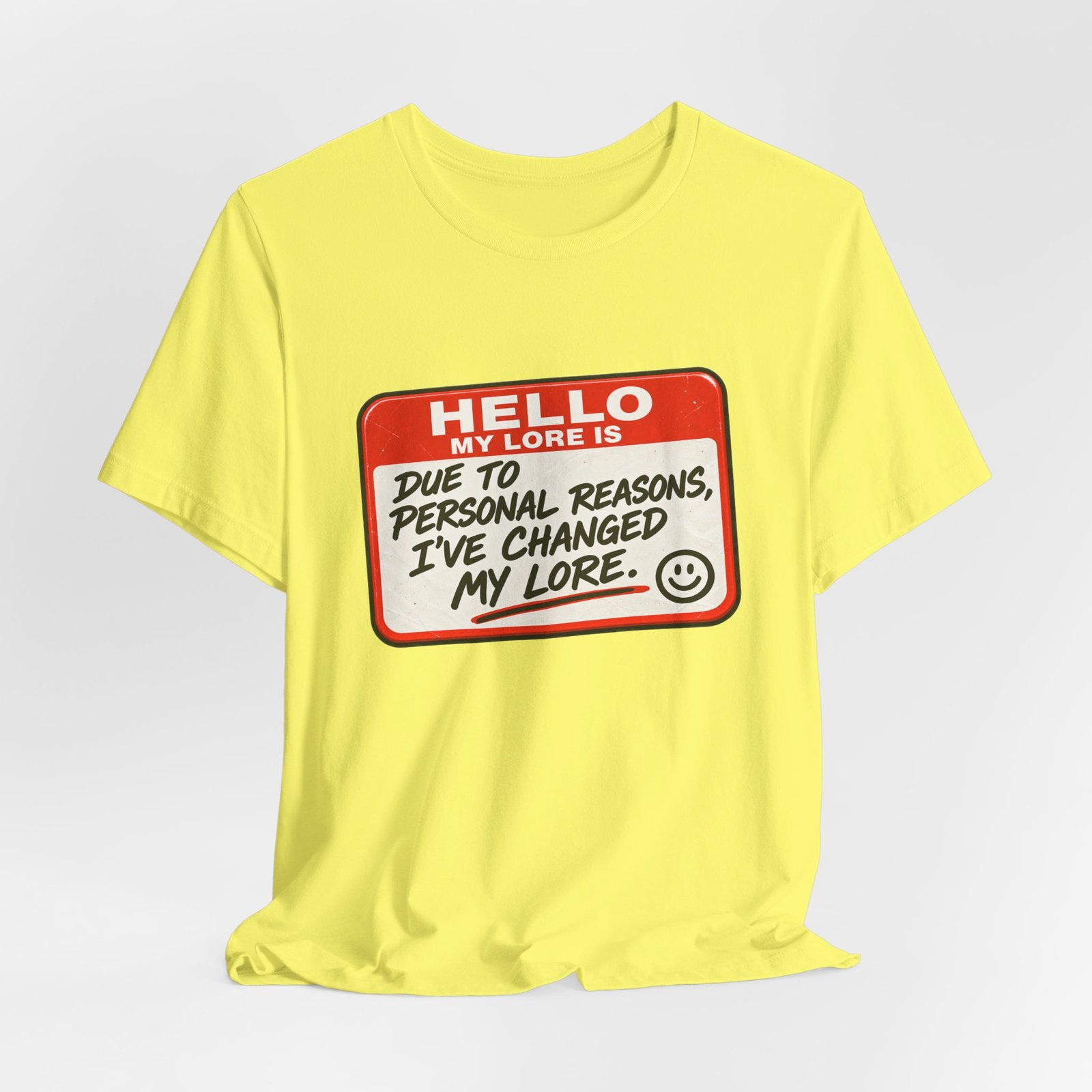Changed My Lore Funny Personal Backstory Tee - Image 20