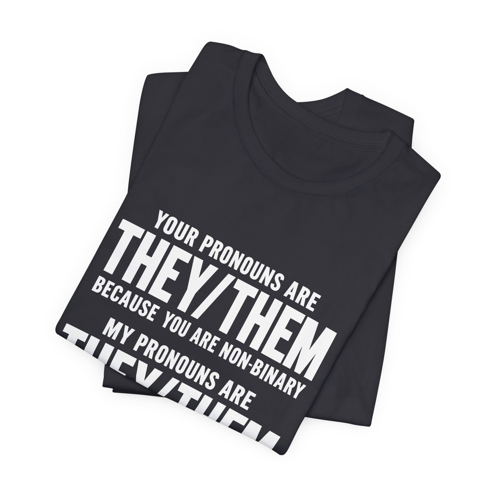 They Them Multiple Personalities Pronouns Meme Graphic Tee - Image 11