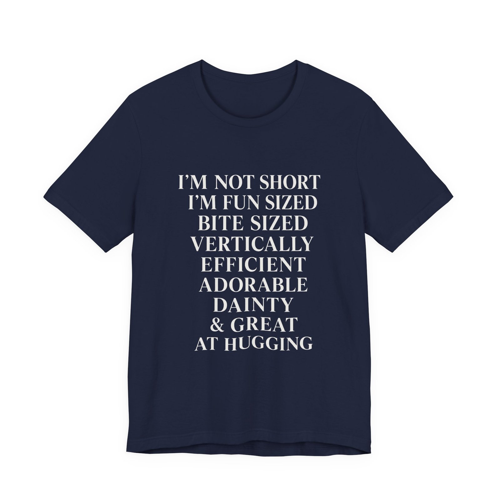 Im Not Short Im Fun Sized Hugging Humor Graphic Tee - Image 21